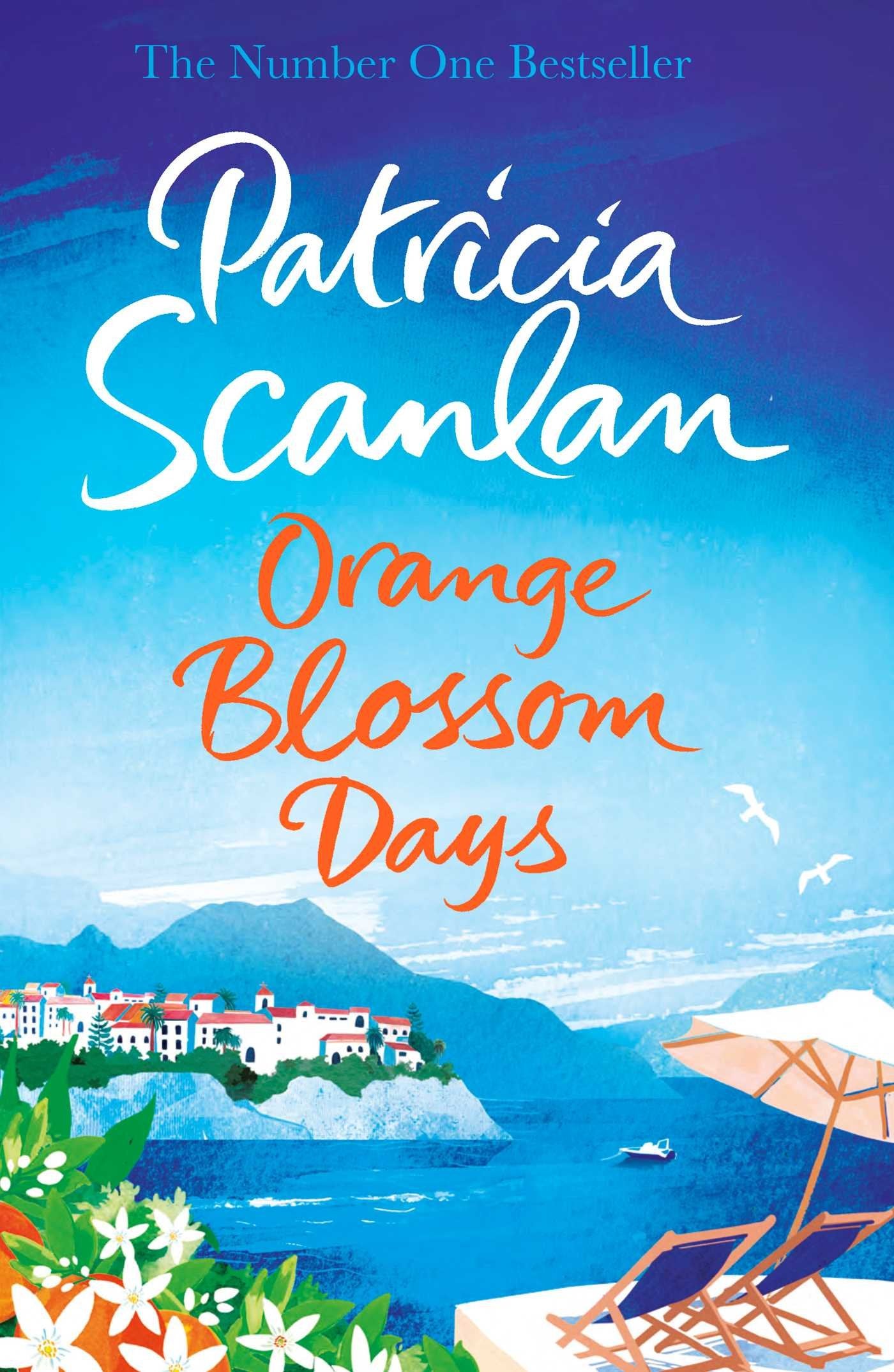 Orange Blossom Days: Warmth, wisdom and love on every page - if you treasured Maeve Binchy, read Patricia Scanlan 9781471151132
