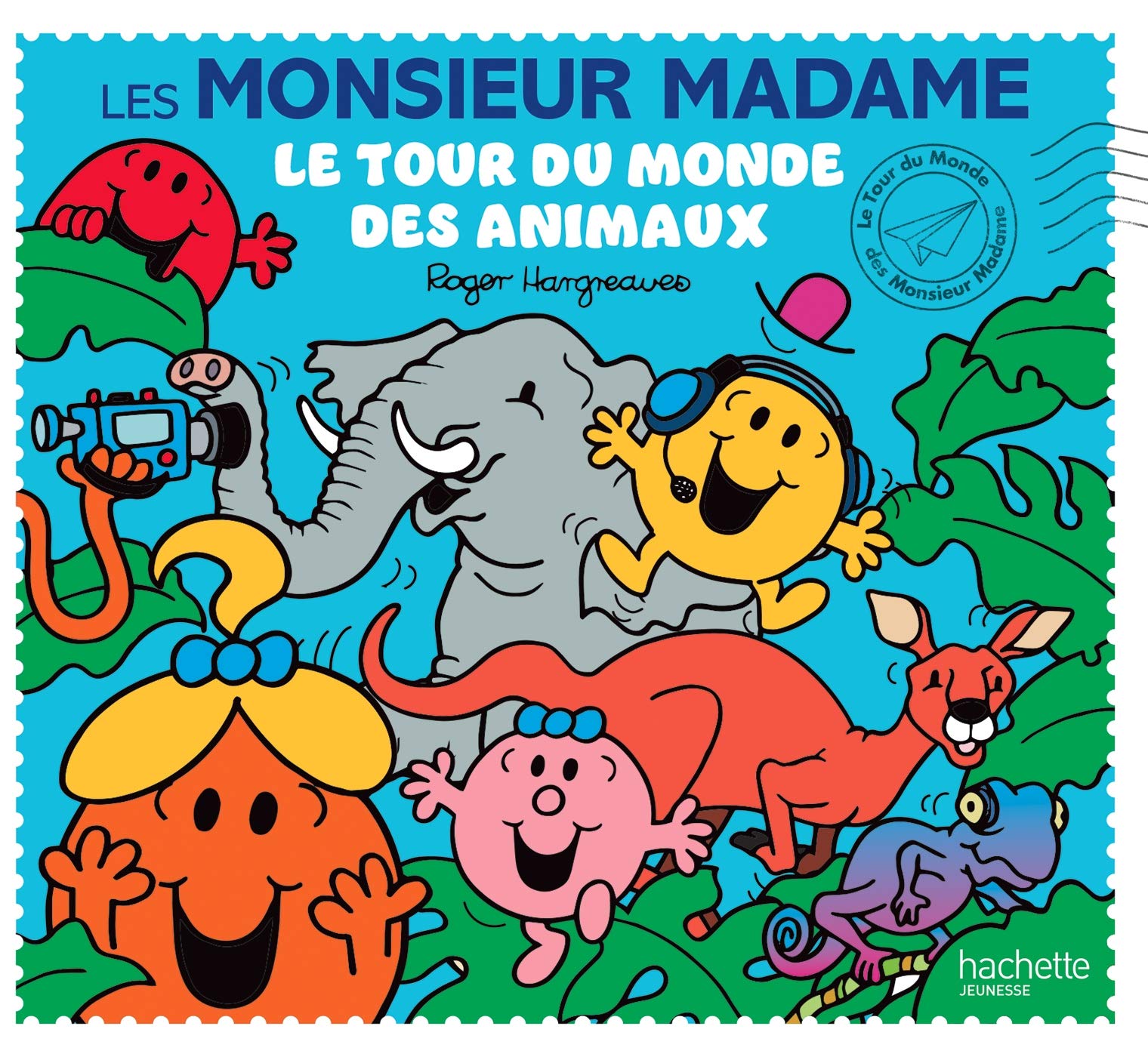 Les Monsieur Madame - Le tour du monde des animaux 9782017129844