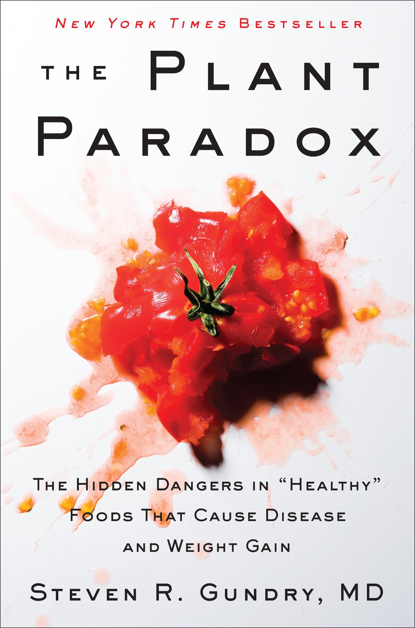 The Plant Paradox: The Hidden Dangers in "Healthy" Foods That Cause Disease and Weight Gain 9780062427137