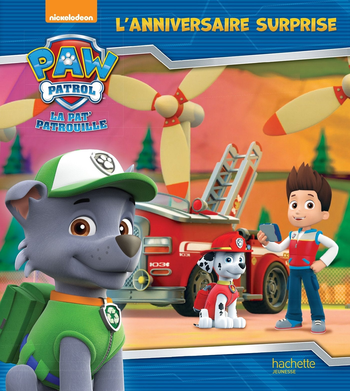 Paw Patrol - La Pat' Patrouille / L'anniversaire surprise 9782011205025