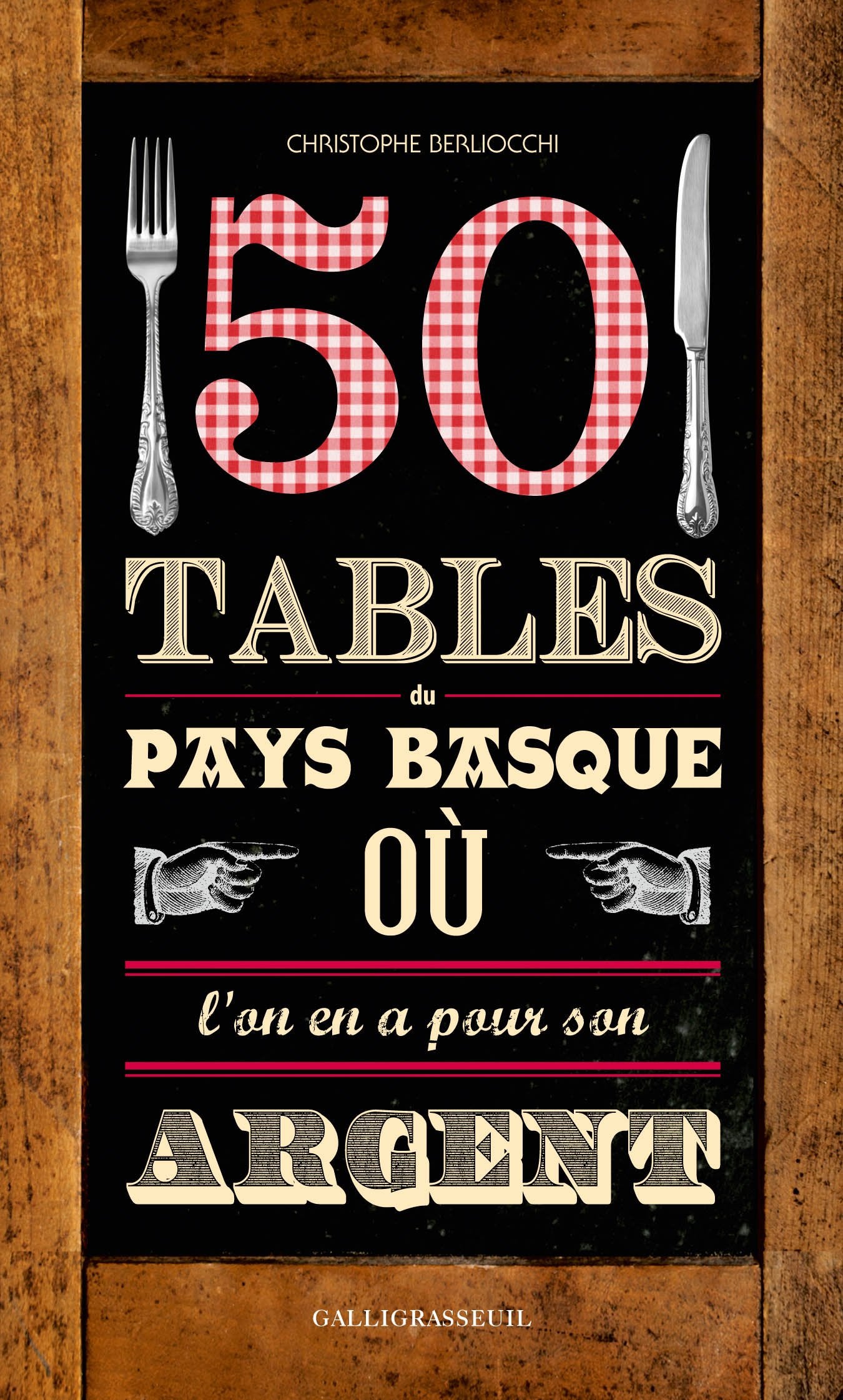 50 tables du Pays basque où l'on en a pour son argent 9782758805267