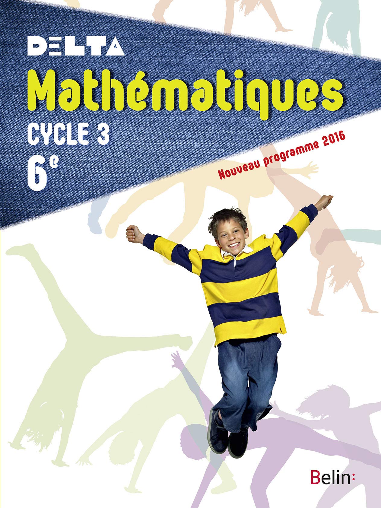 Mathématiques 6e Cycle 3 : livre de l'élève - Grand format - Nouveau programme 2016 9782701197722