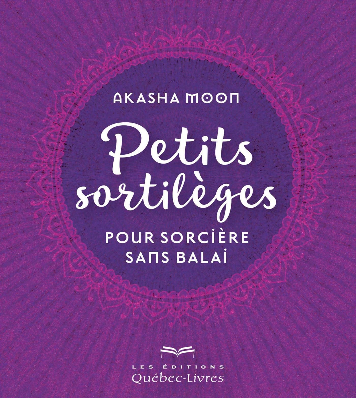Petits sortilèges pour sorcières sans balai 9782764027134