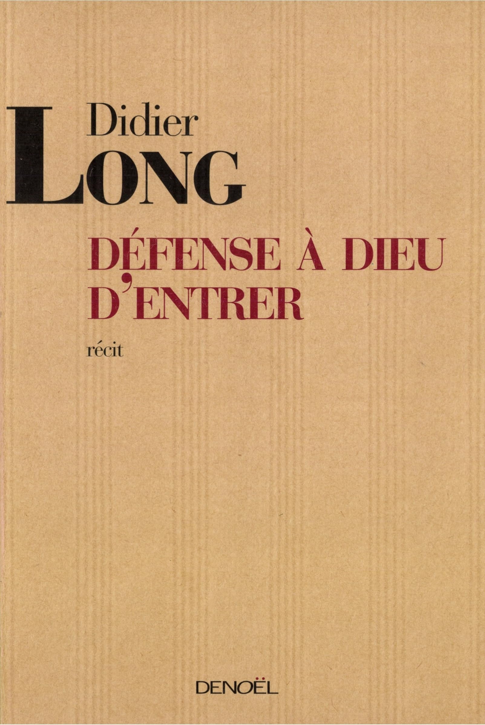 Défense à Dieu d'entrer 9782207256312