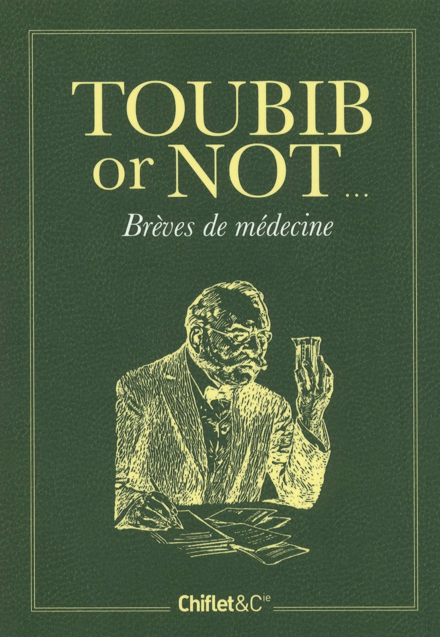Toubib or not... Brèves de médecins 9782351641811