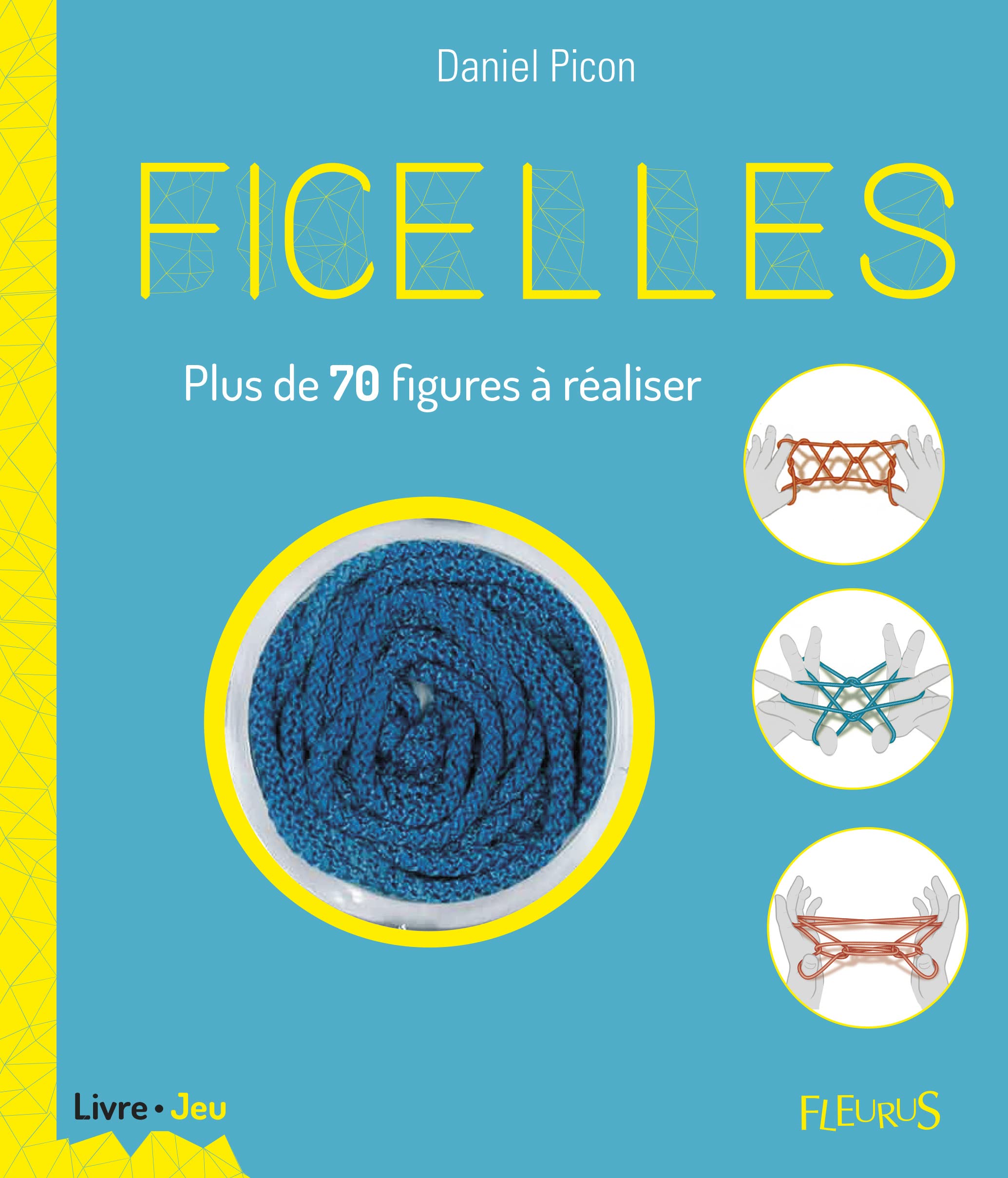 Ficelles: Plus de 70 figures à réaliser et 2 ficelles offertes 9782215157588