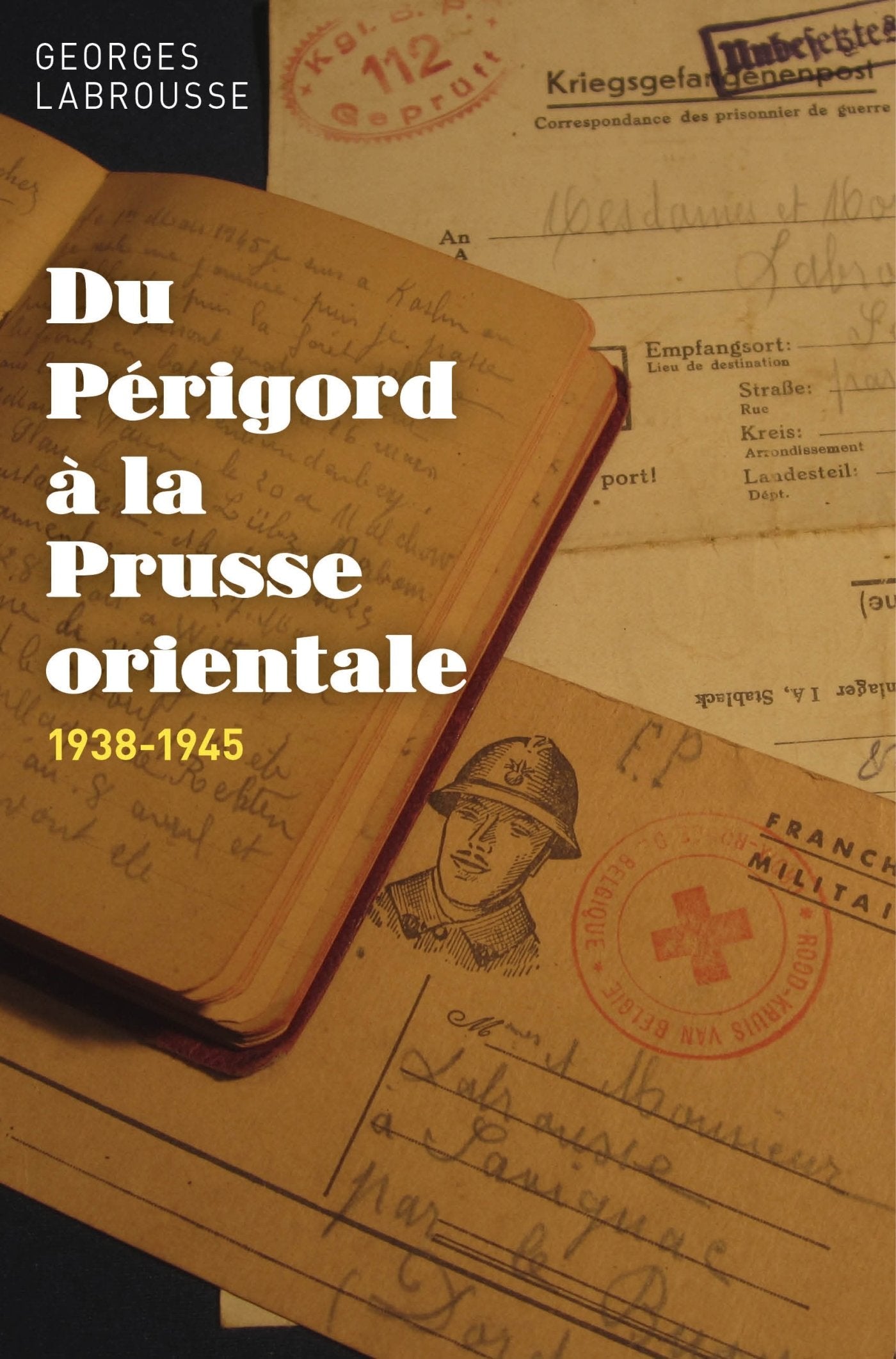 Du Périgord à la Prusse orientale: 1938-1945 9791026207870