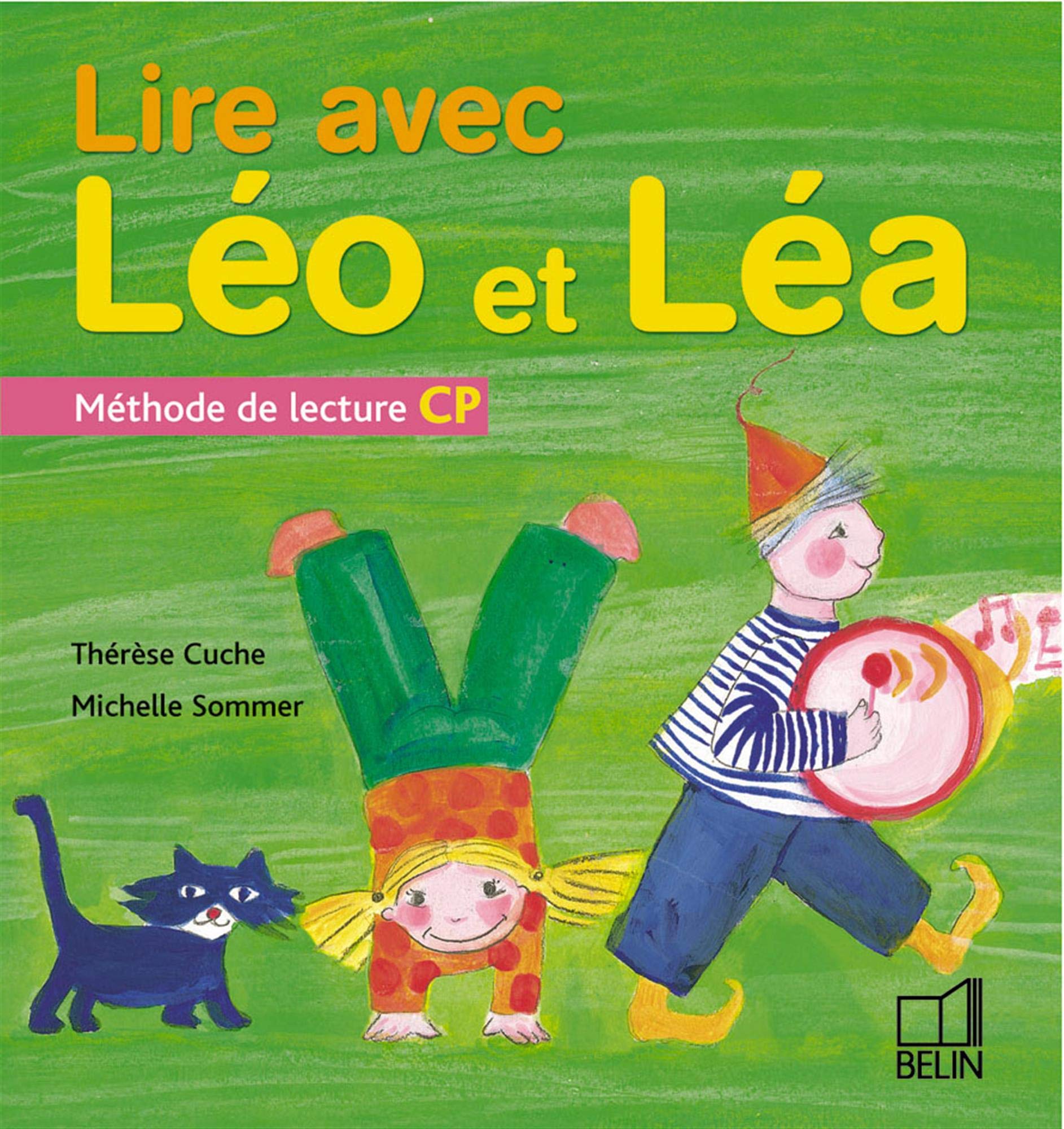 Lire avec Léo et Léa: Méthode de lecture CP 9782701138411