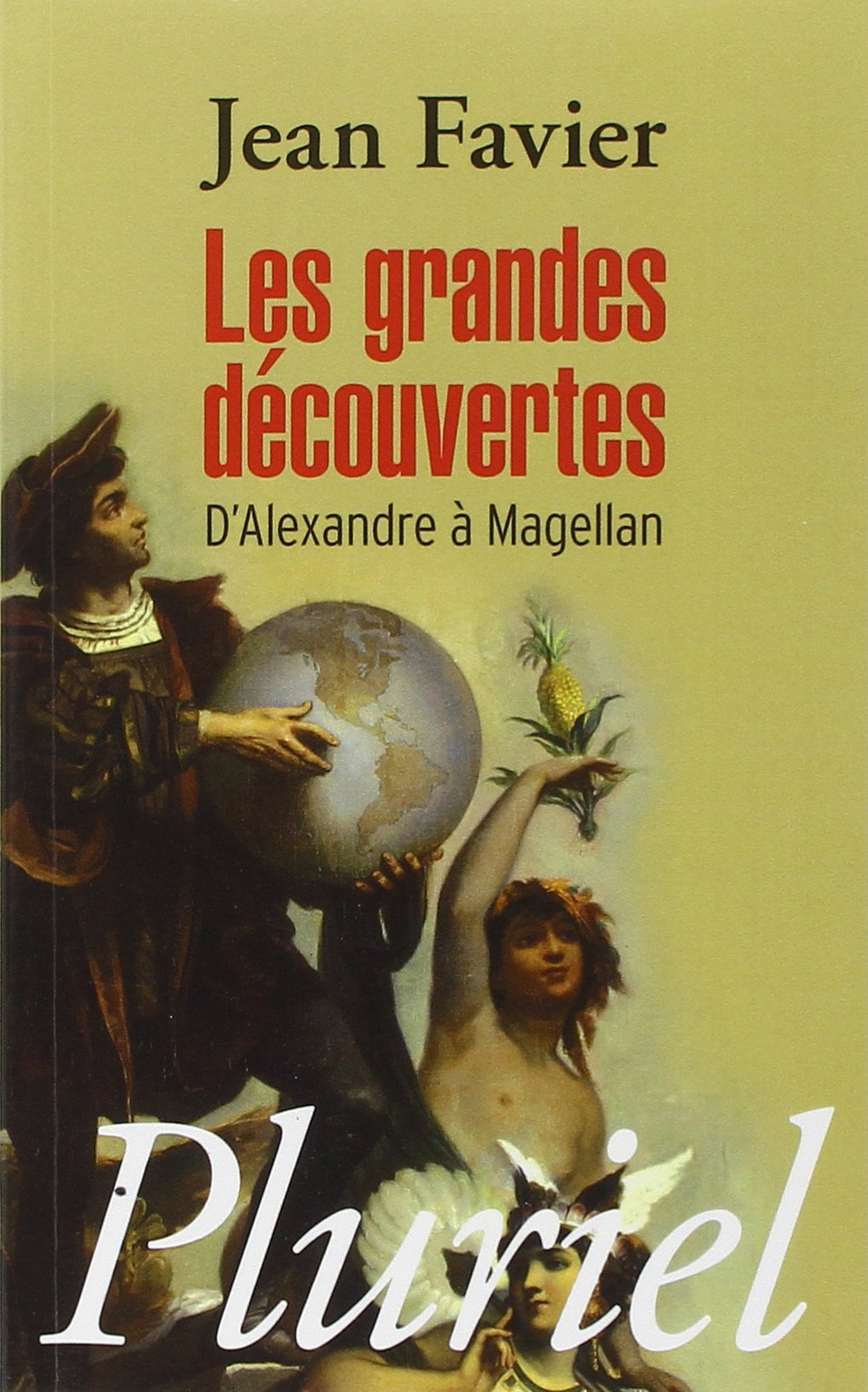 Les grandes découvertes: D’Alexandre à Magellan 9782818500026