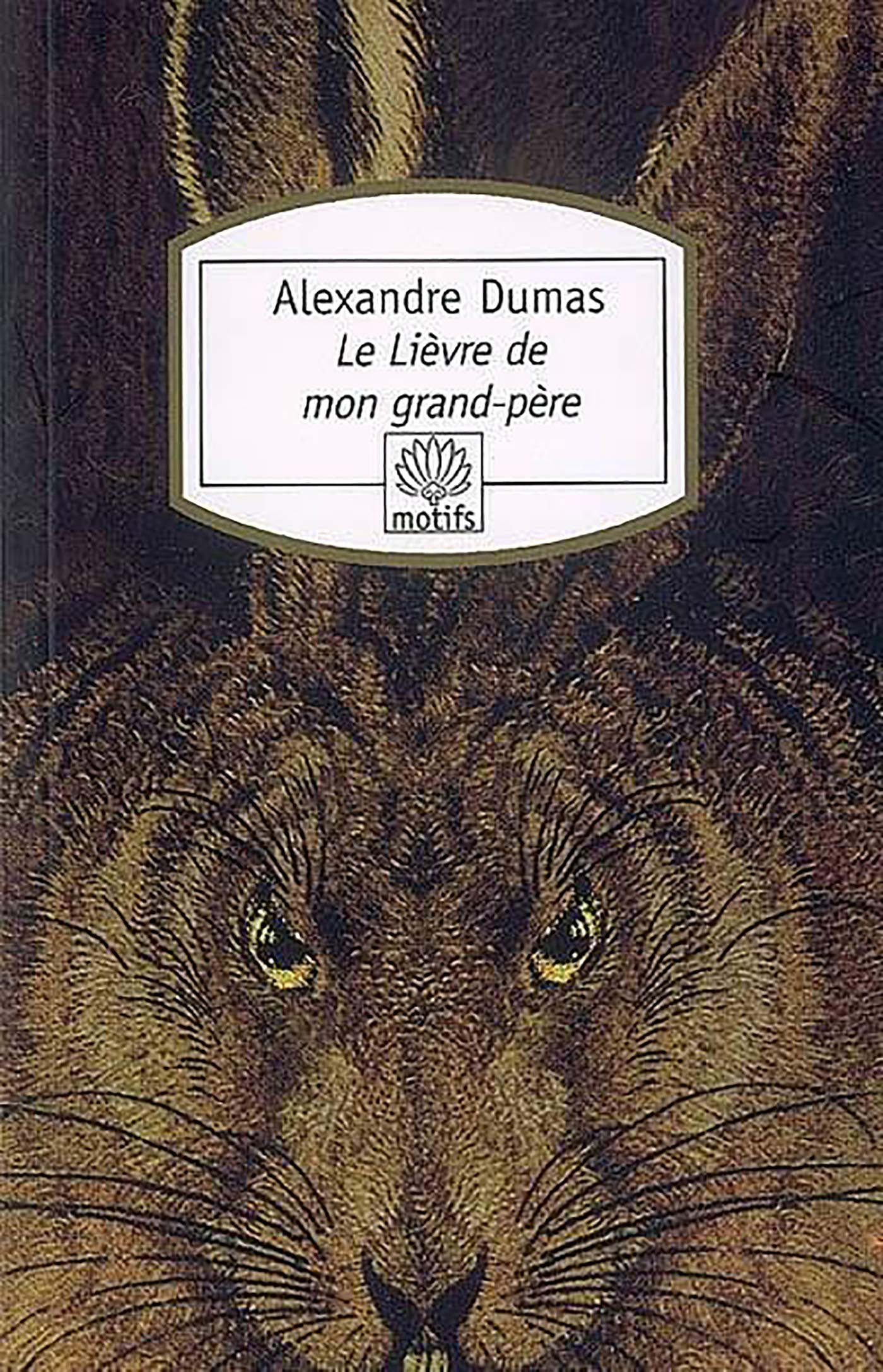 Le Lièvre de mon grand-père: Suivi des Chasses du comte de Foix 9782268066790
