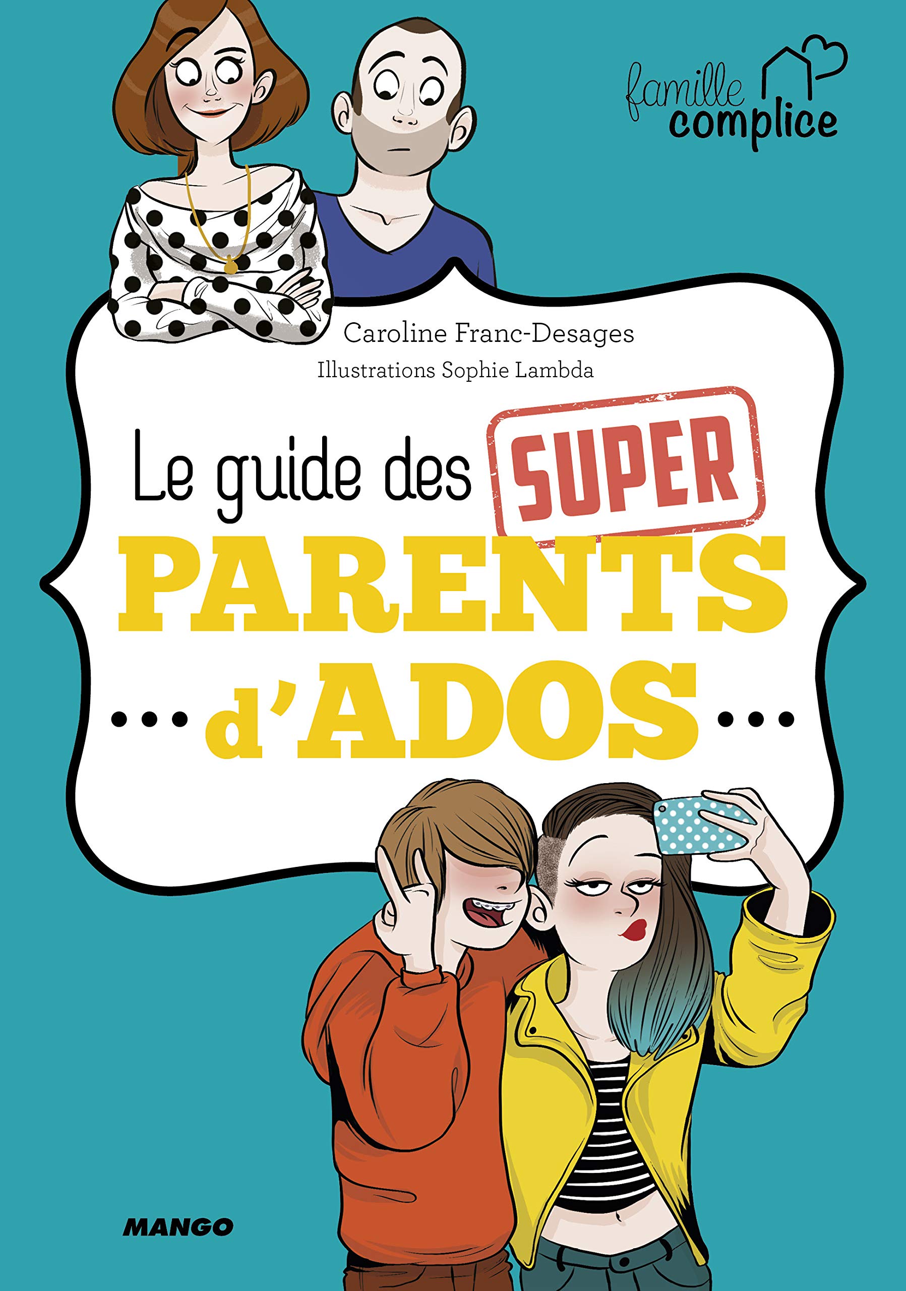 Le guide des super parents d'ados 9782317017971