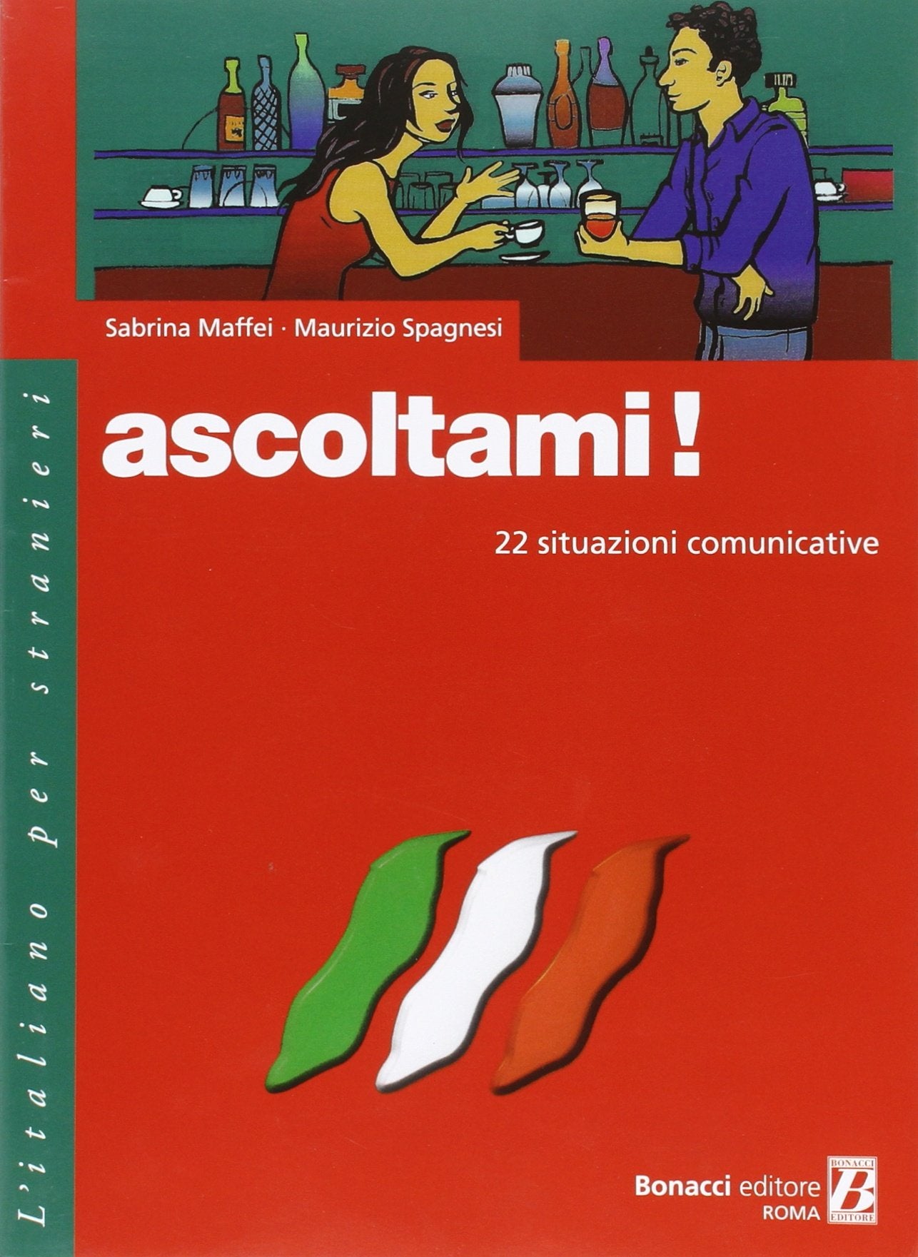 Ascoltami !: 22 situazioni comunicative 9788875733056