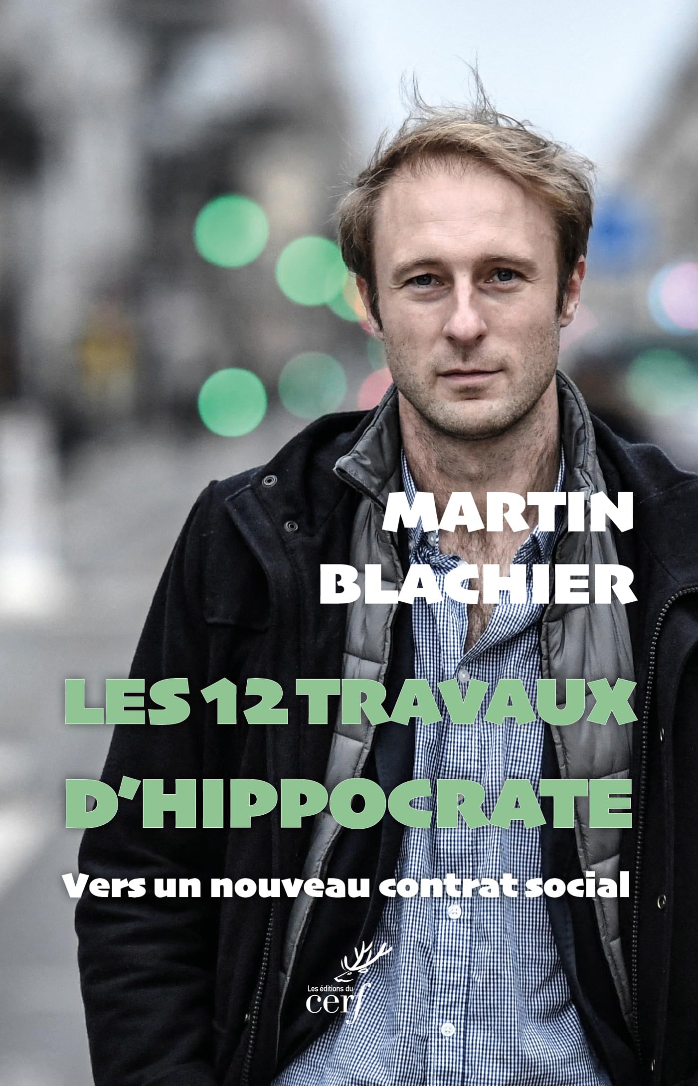 Les 12 travaux d'Hippocrate: Vers un nouveau contrat social 9782204173308