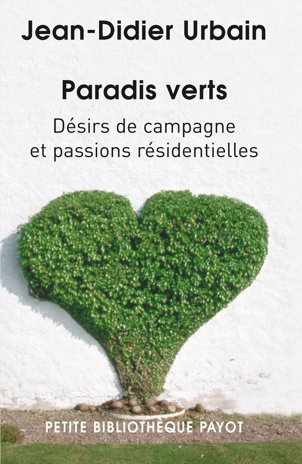 Paradis verts: Désirs de campagne et passions résidentielles 9782228903400