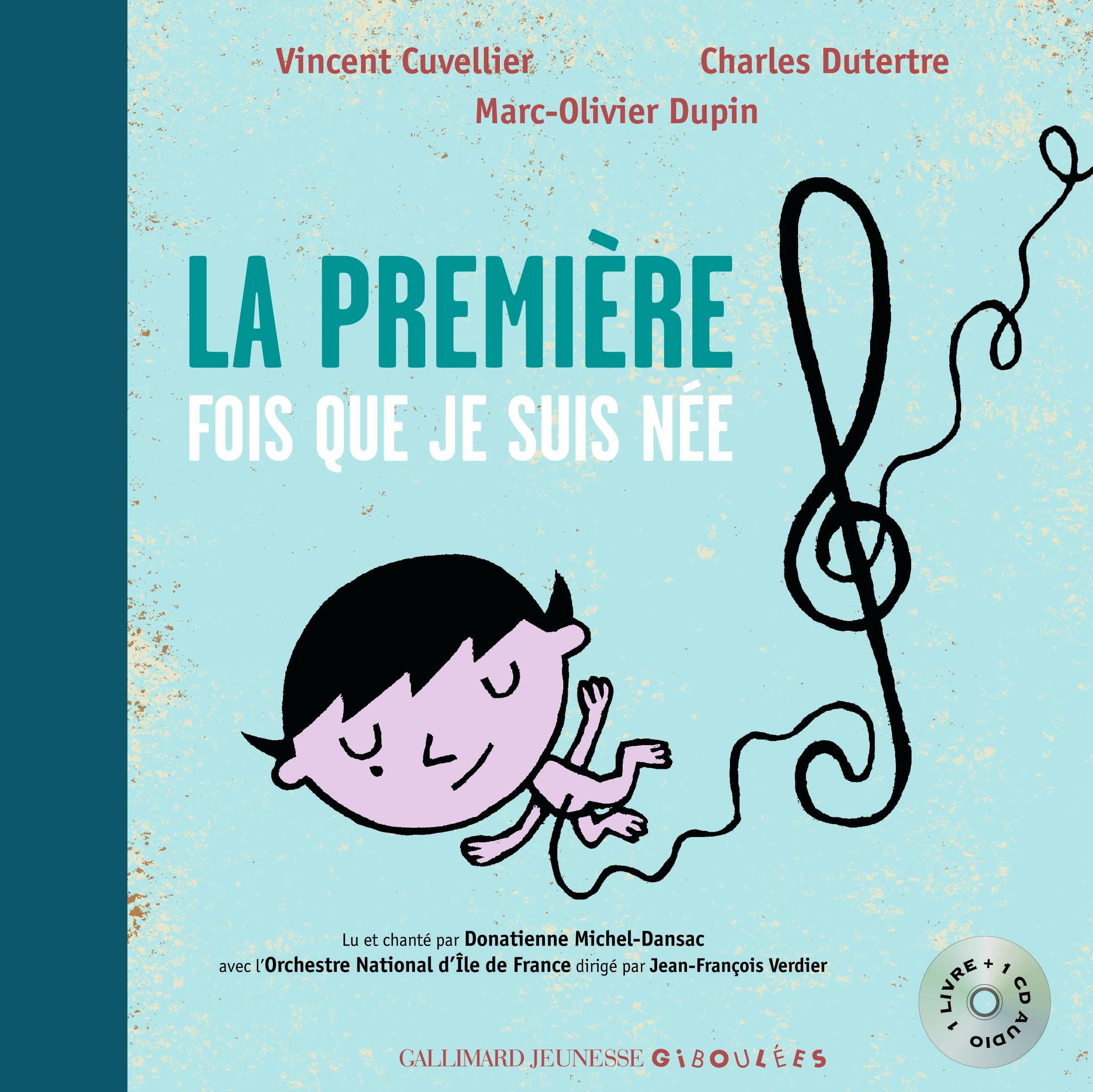LA PREMIERE FOIS QUE JE SUIS NEE - LIVRE CD - A partir de 6 ans 9782070642533
