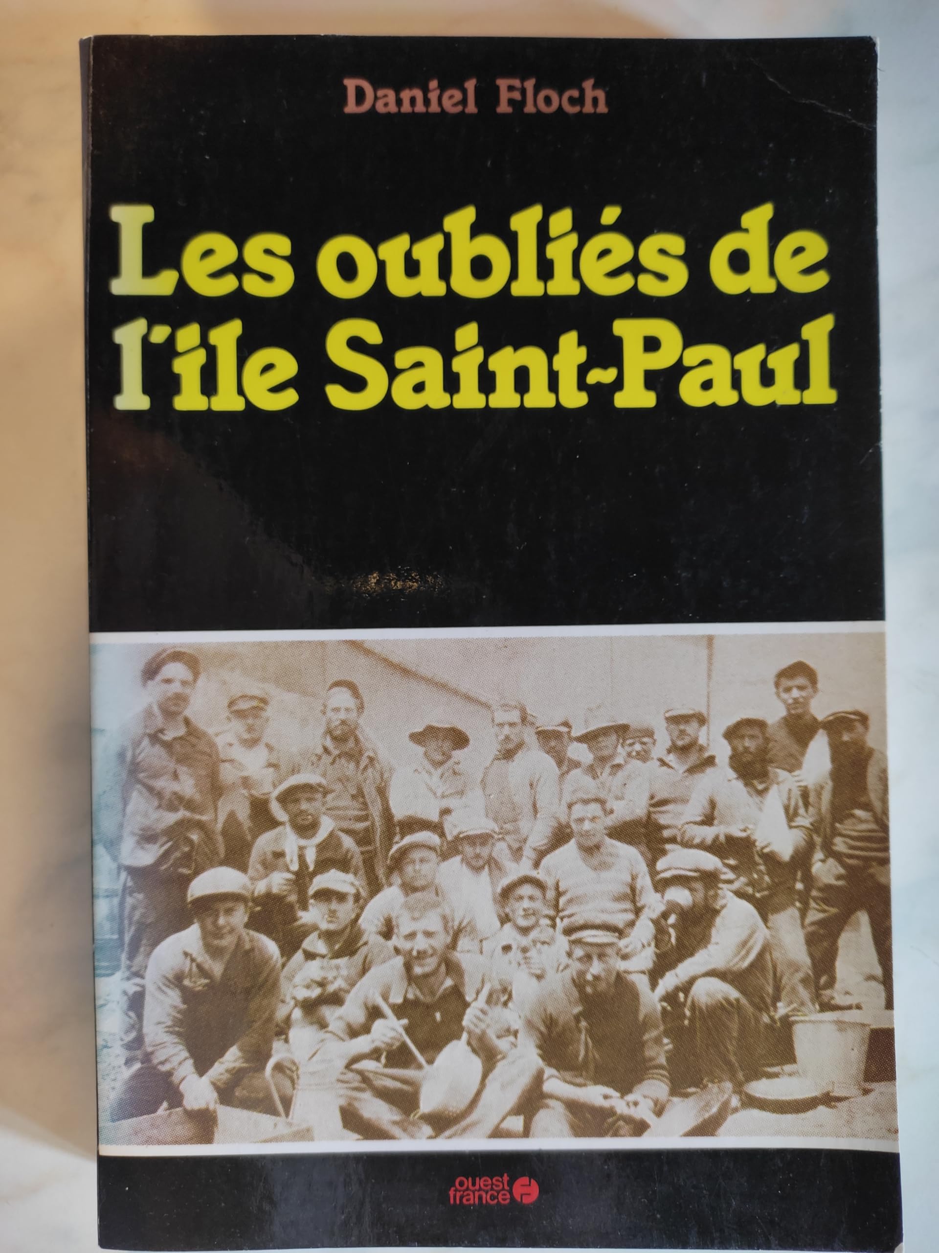 Les Oubliés de l'Île Saint Paul 9782737326448