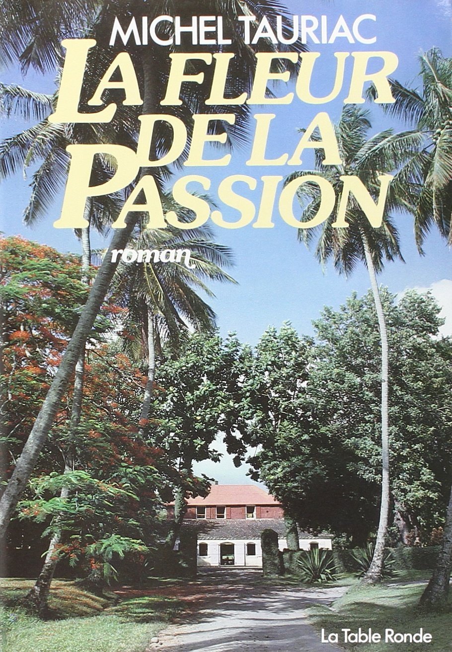 Les années créoles, II : La Fleur de la Passion 9782710301608