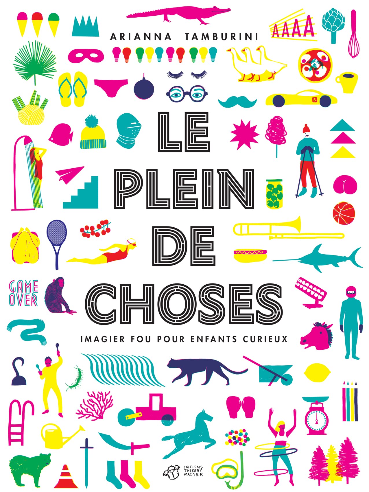Le plein de choses: Imagier fou pour enfants curieux 9791035203344