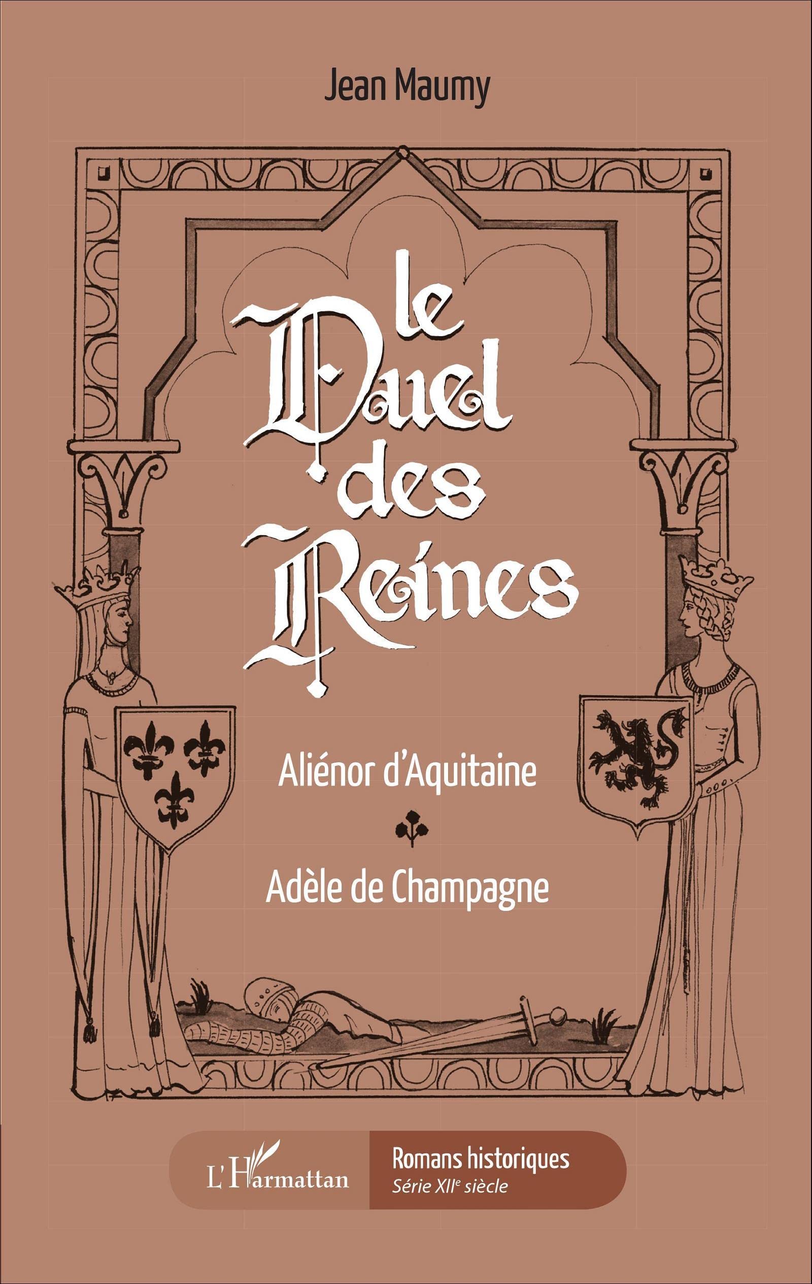 Le duel des reines: Aliénor d'Aquitaine, Adèle de Champagne 9782343094021