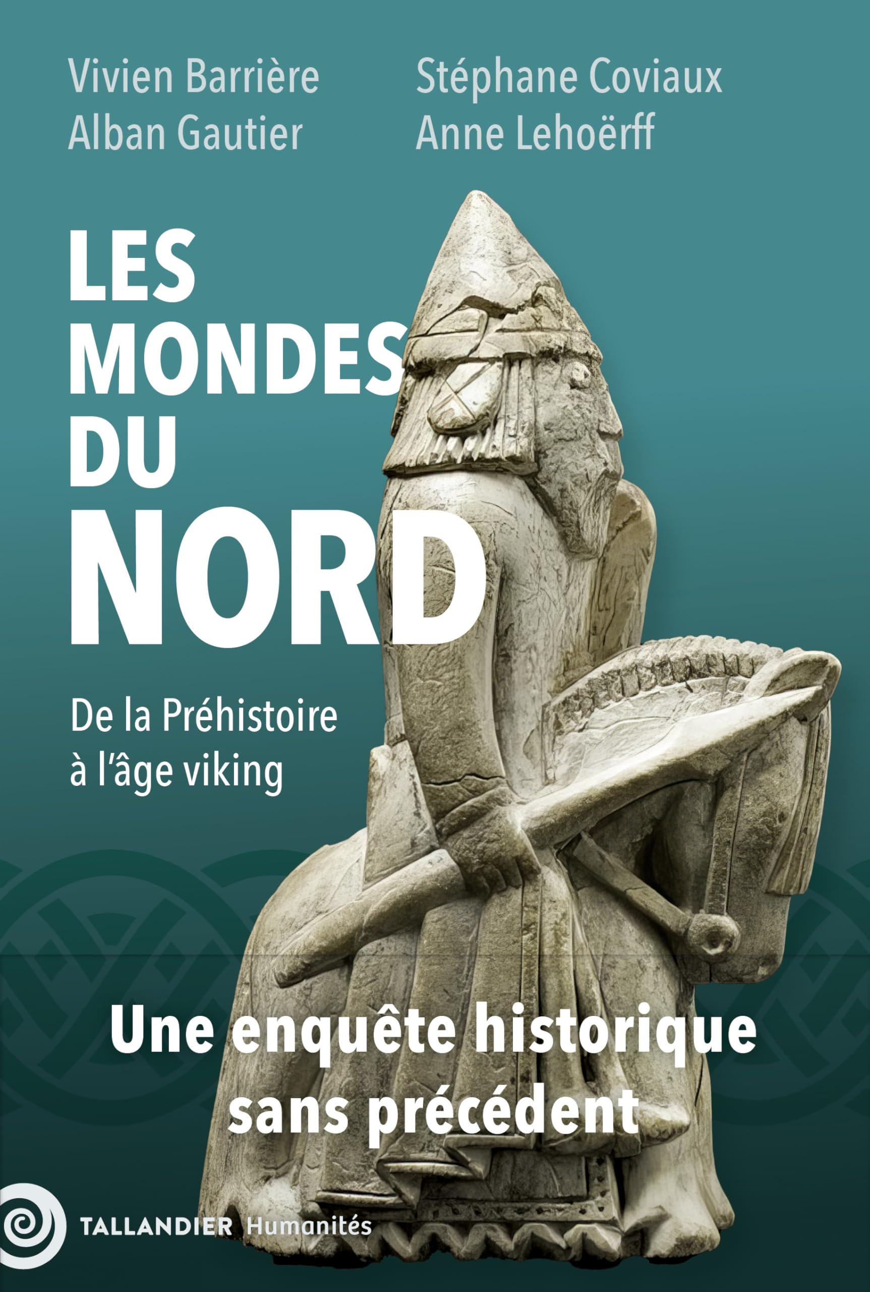 Les mondes du nord: De la Préhistoire à l'âge viking. Une enquête historique sans précédent 9791021047570