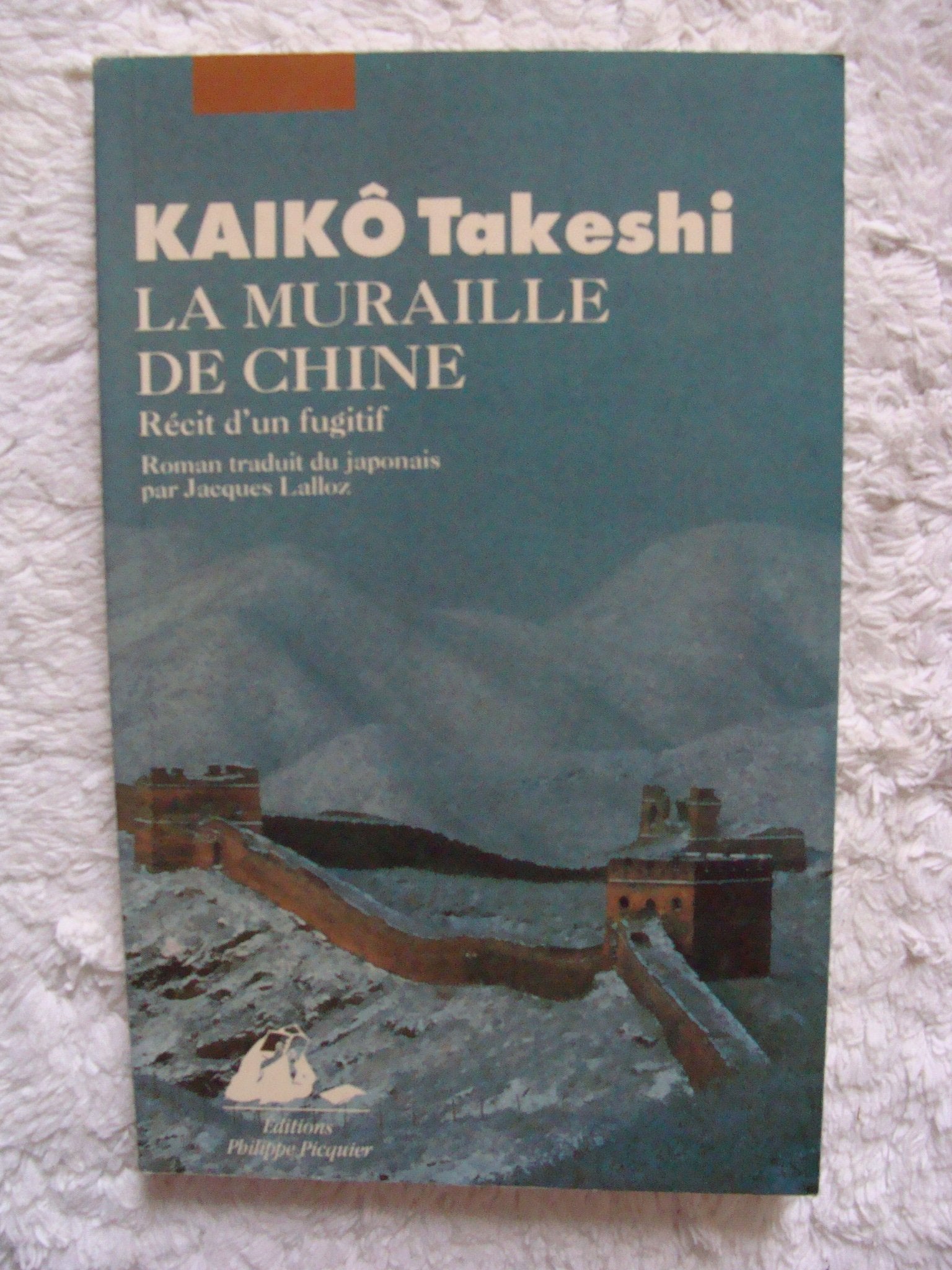 La muraille de Chine: Récit d'un fugitif 9782877301039