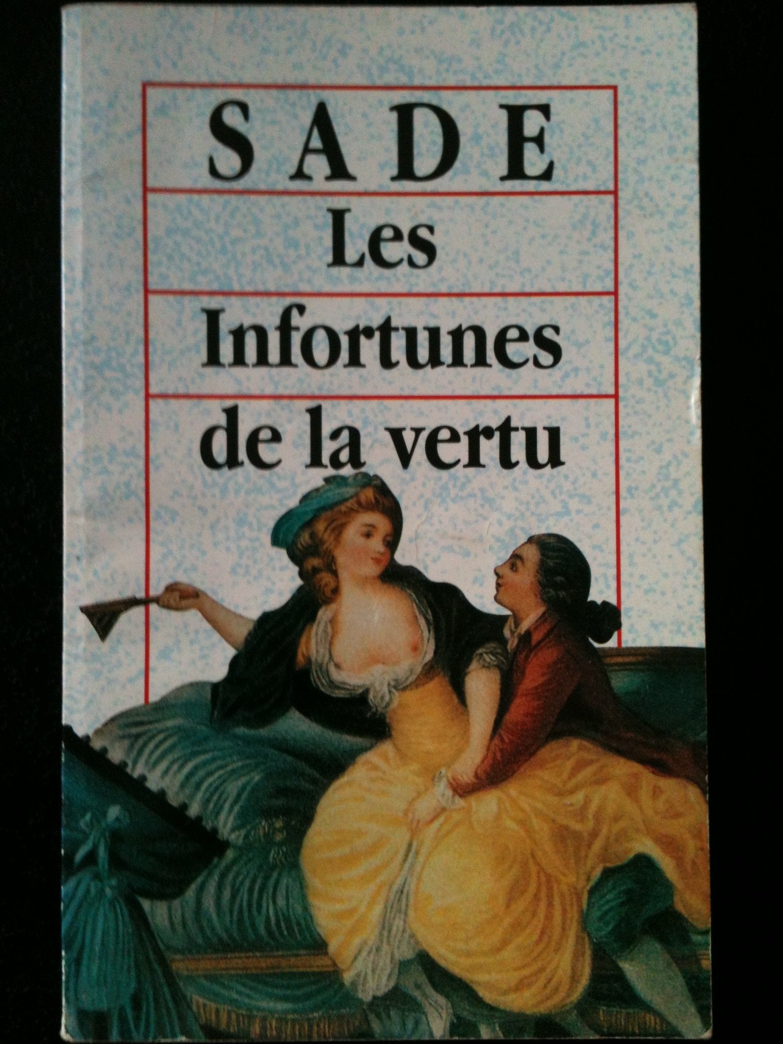 Les infortunes de la vertu 9782743400347