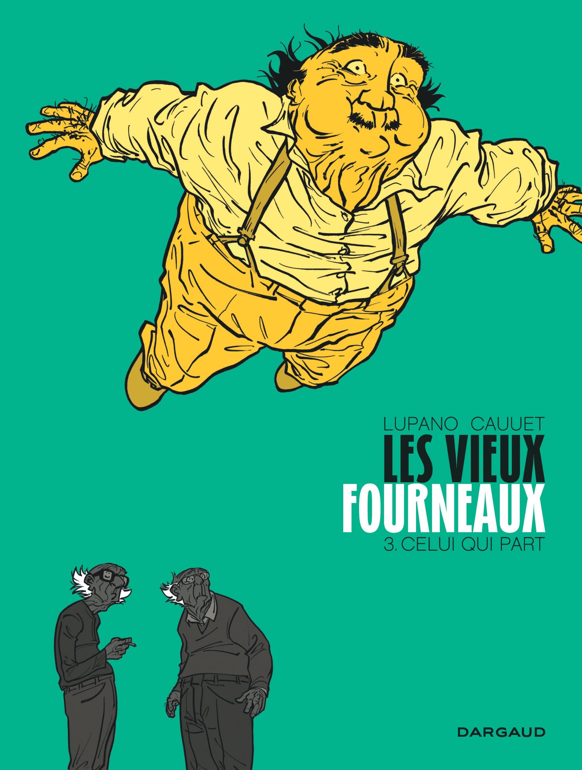 Les Vieux Fourneaux - Tome 3 - Celui qui part 9782505063520
