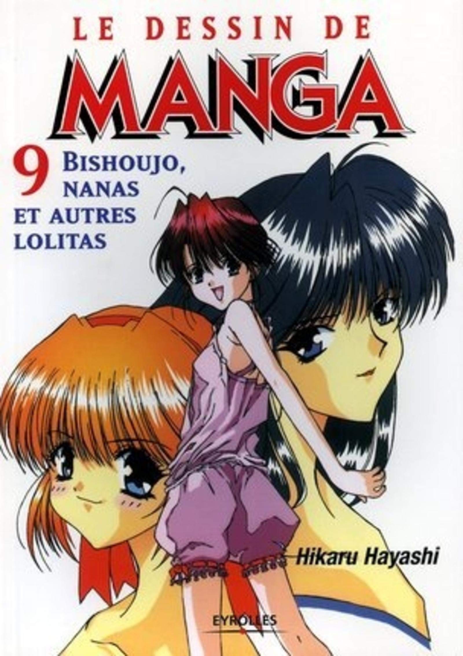 Le Dessin de manga, tome 9 : Bishoujo, nanas et autres lolitas 9782212113402