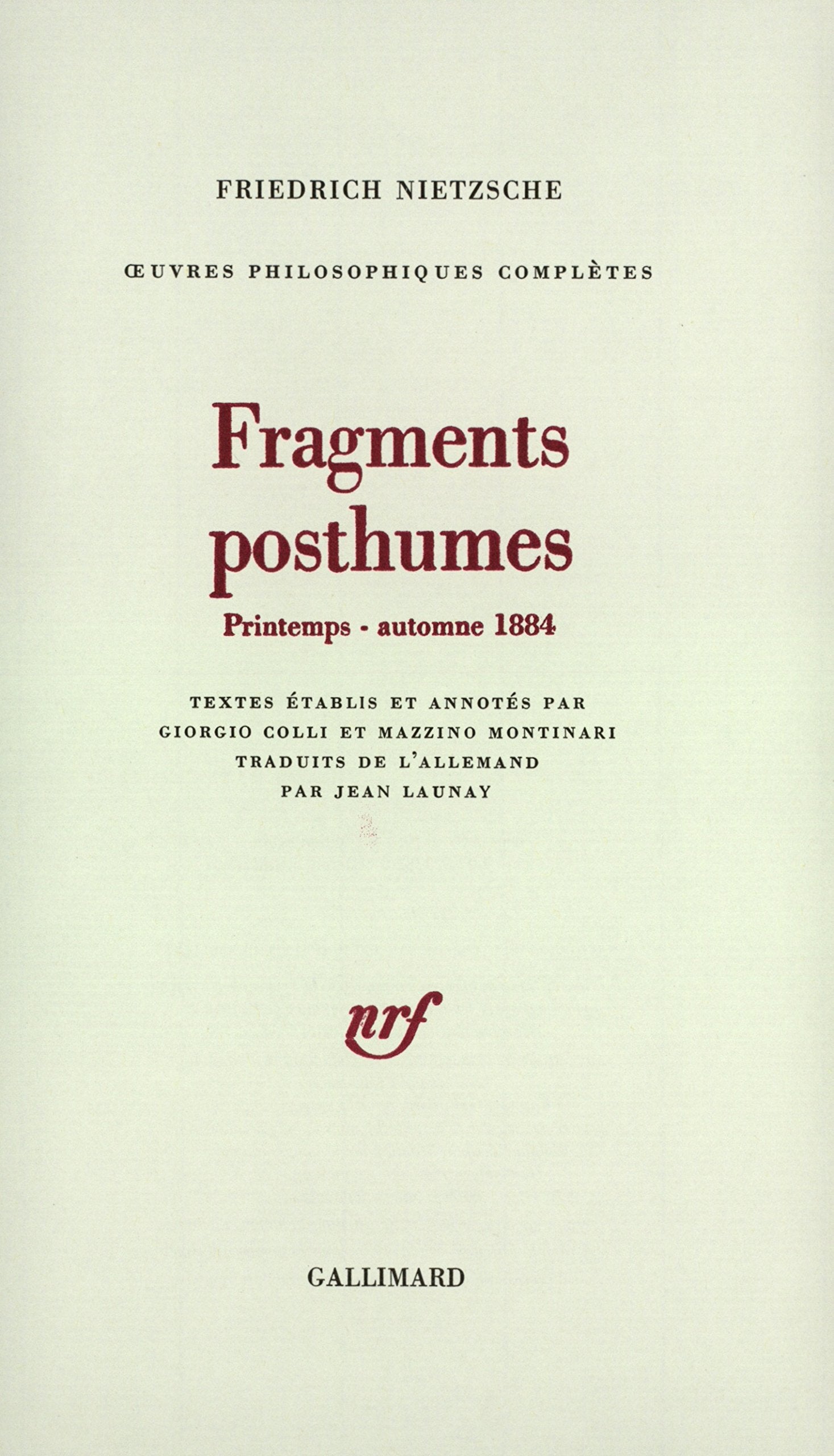 Œuvres philosophiques complètes, X : Fragments posthumes: (Printemps - Automne 1884) 9782070110575