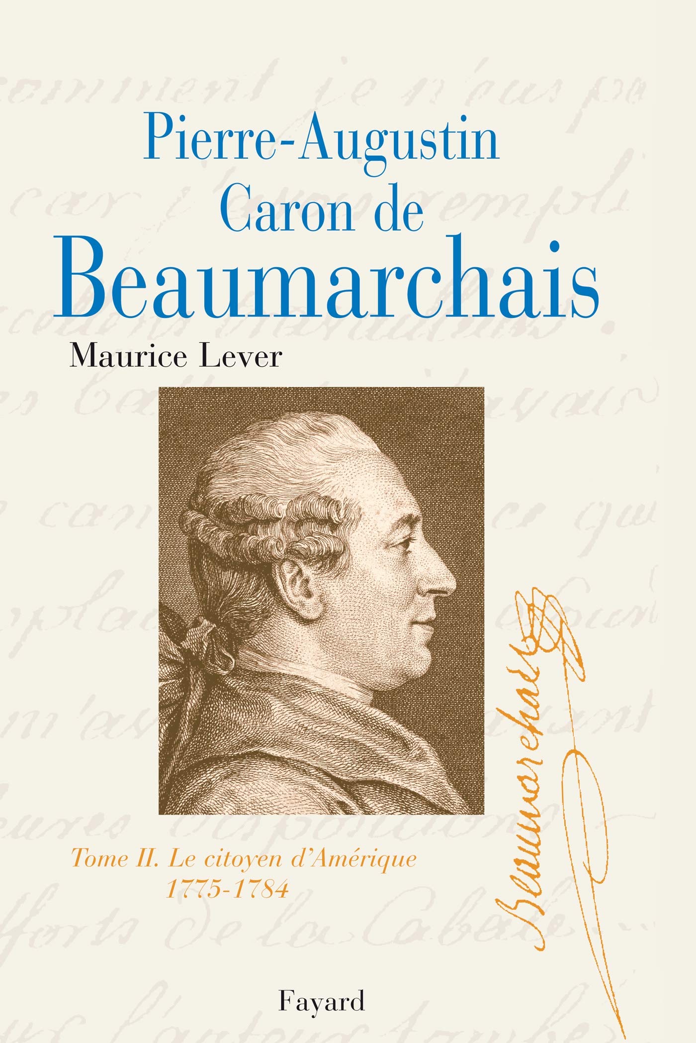 Pierre Augustin Caron de Beaumarchais, tome 2 : Le Citoyen d'Amérique (1775-1784) 9782213613888