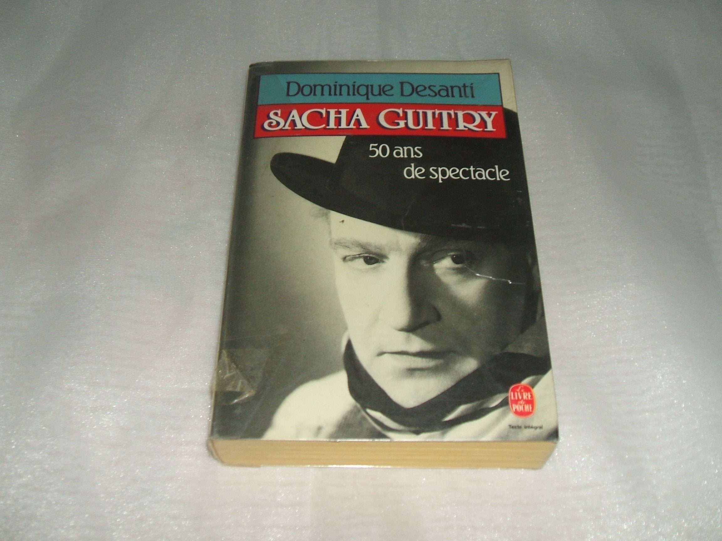 Sacha Guitry, cinquante ans de spectacle 9782253037477