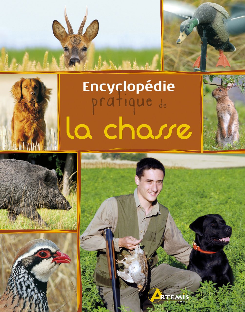 Encyclopédie pratique de la chasse 9782816001983