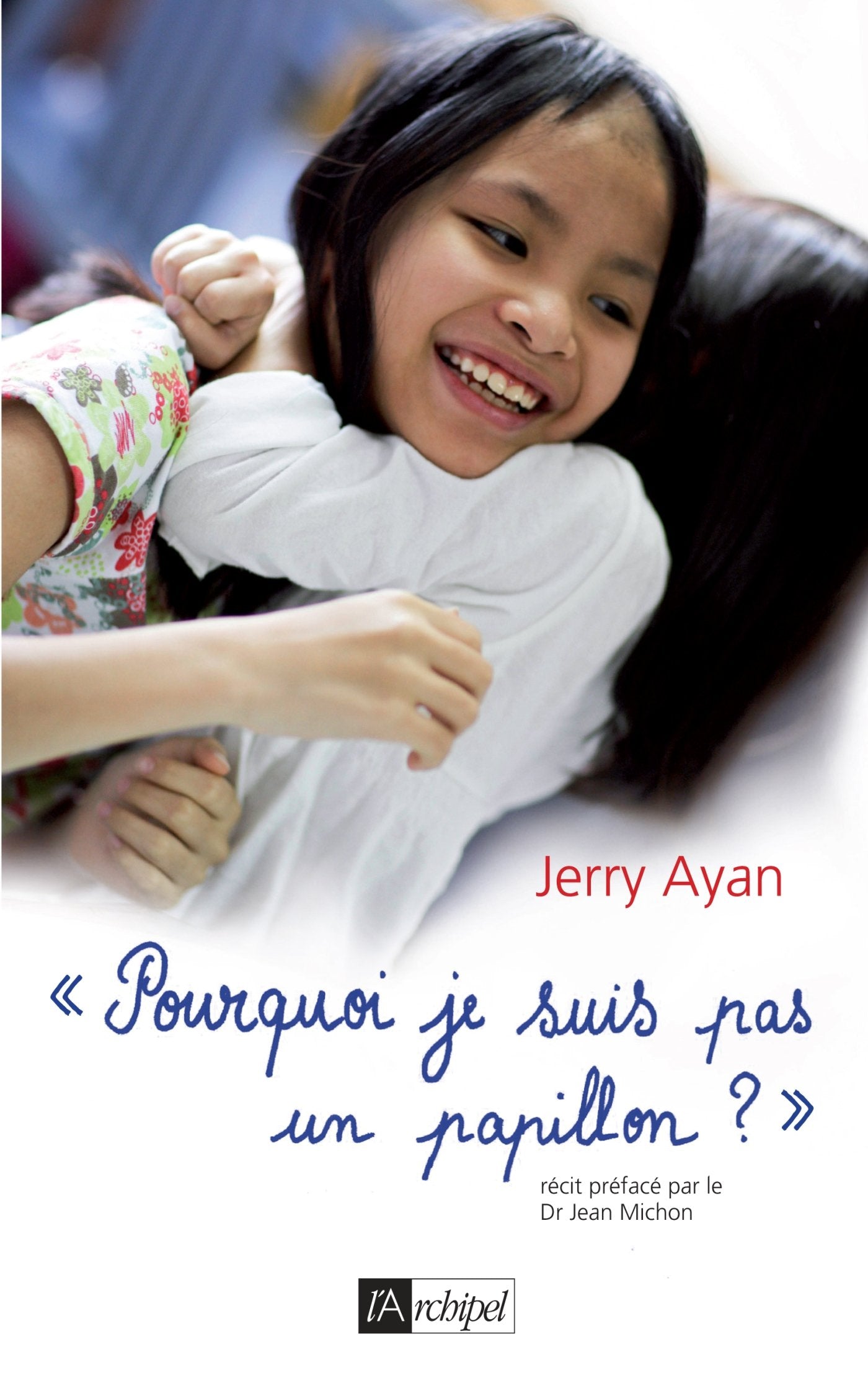 "Pourquoi je suis pas un papillon ?" 9782809821123