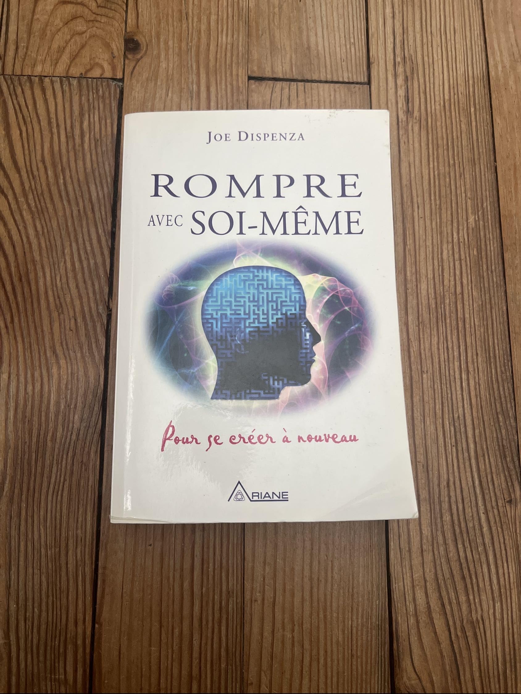 Rompre avec soi-même - Pour se créer à nouveau 9782896261222