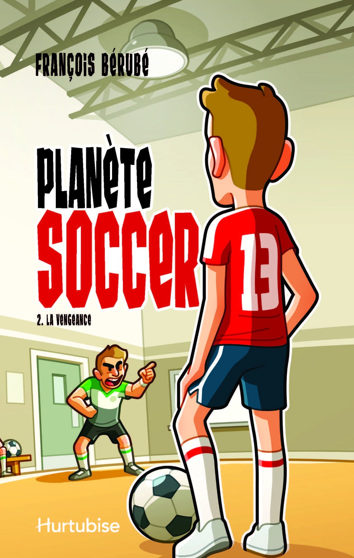 Planete soccer v 02 la vengeance 9782897239350