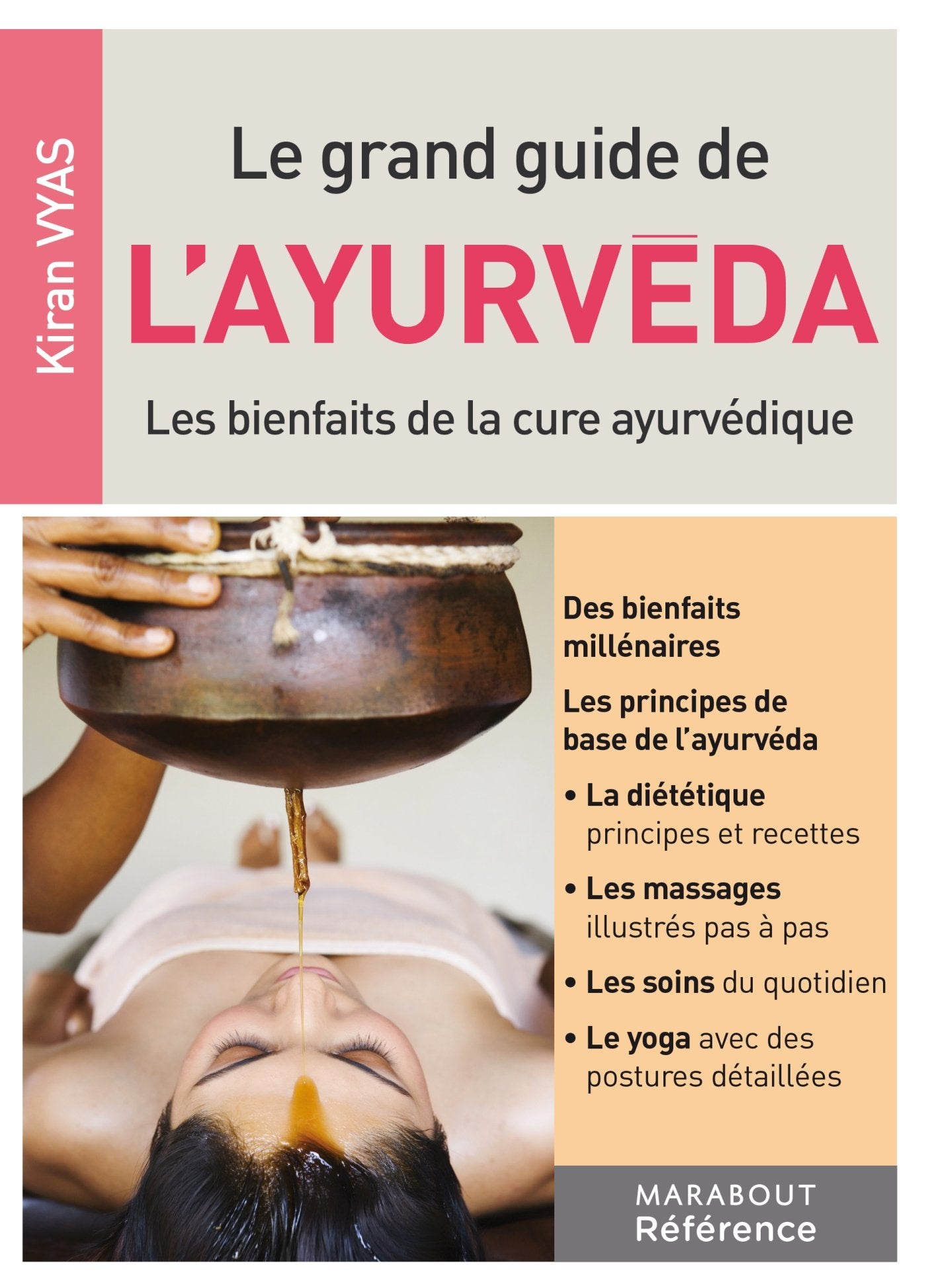 Le grand guide de l'Ayurvéda: Les bienfaits de la cure ayurvédique 9782501093057
