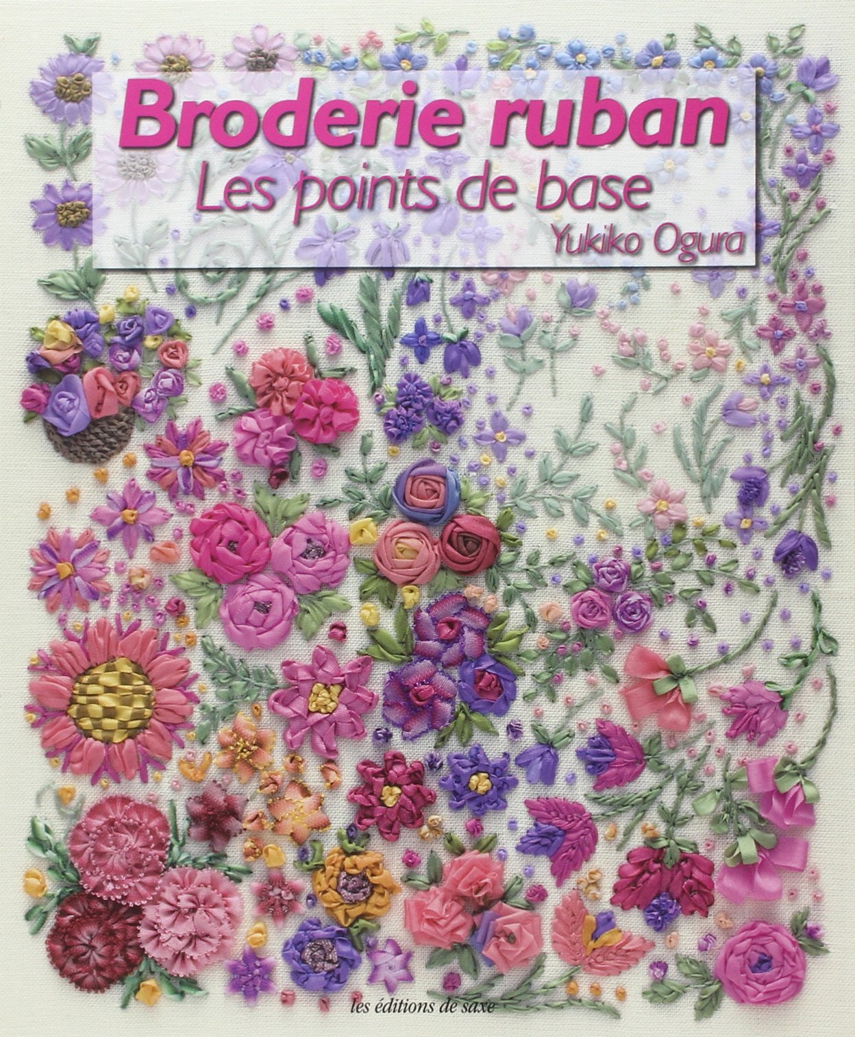 Broderie ruban: Les points de base 9782756504988