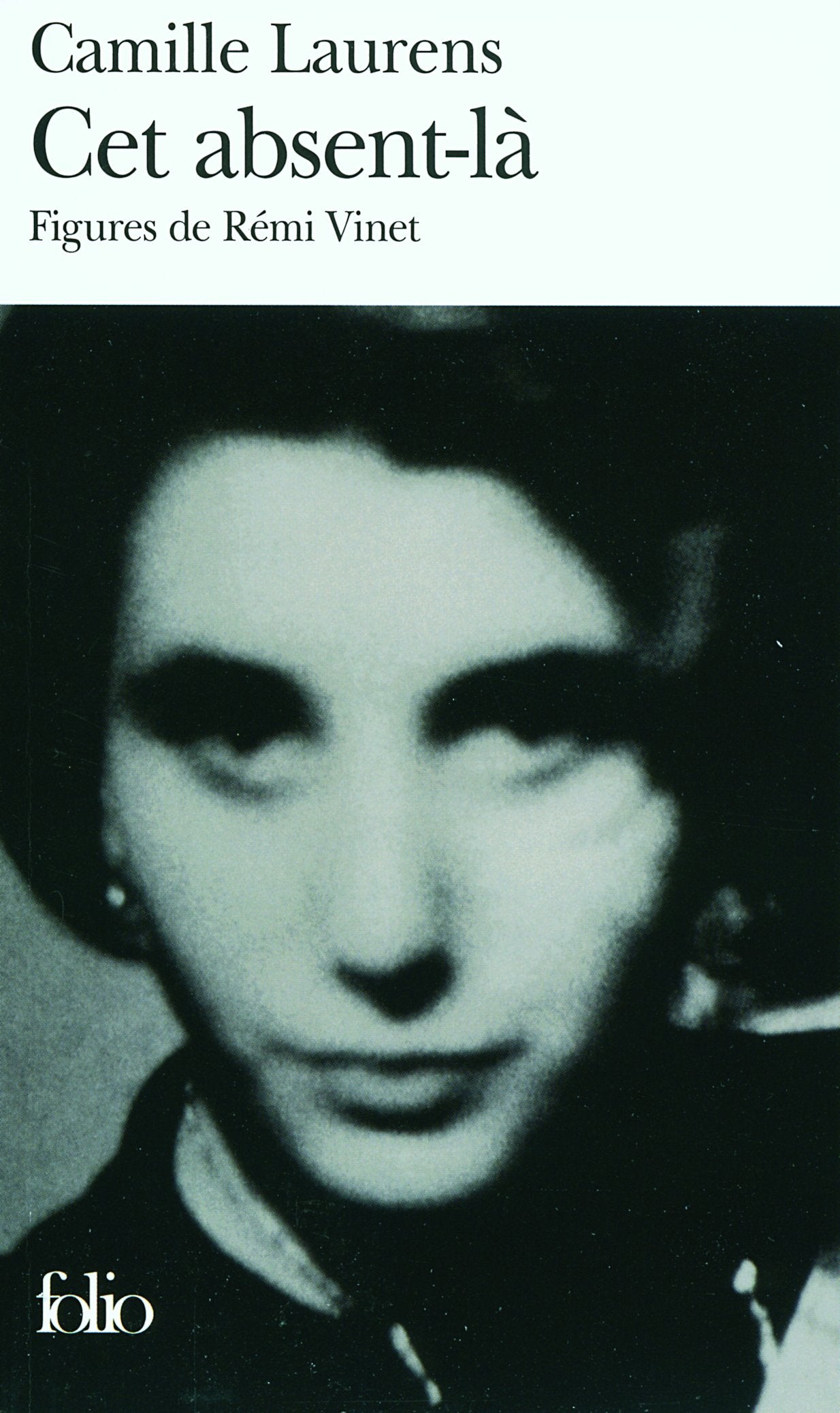 Cet absent-là: Figures de Rémi Vinet 9782070309085