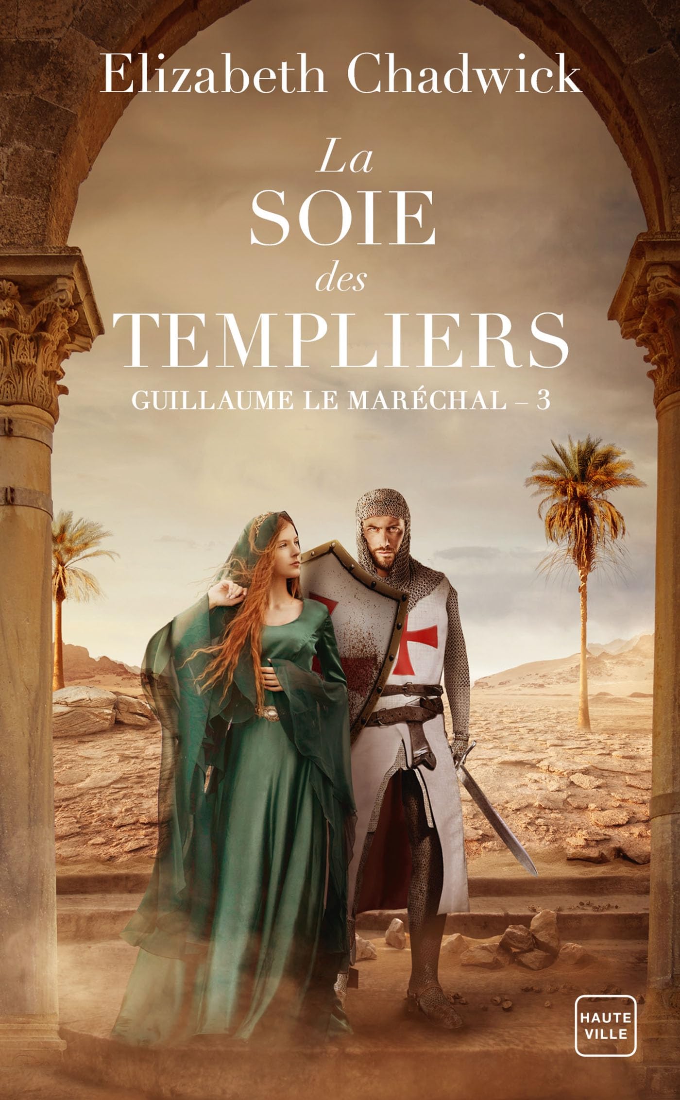 Guillaume le Maréchal, T3 : La Soie des Templiers 9782381226422