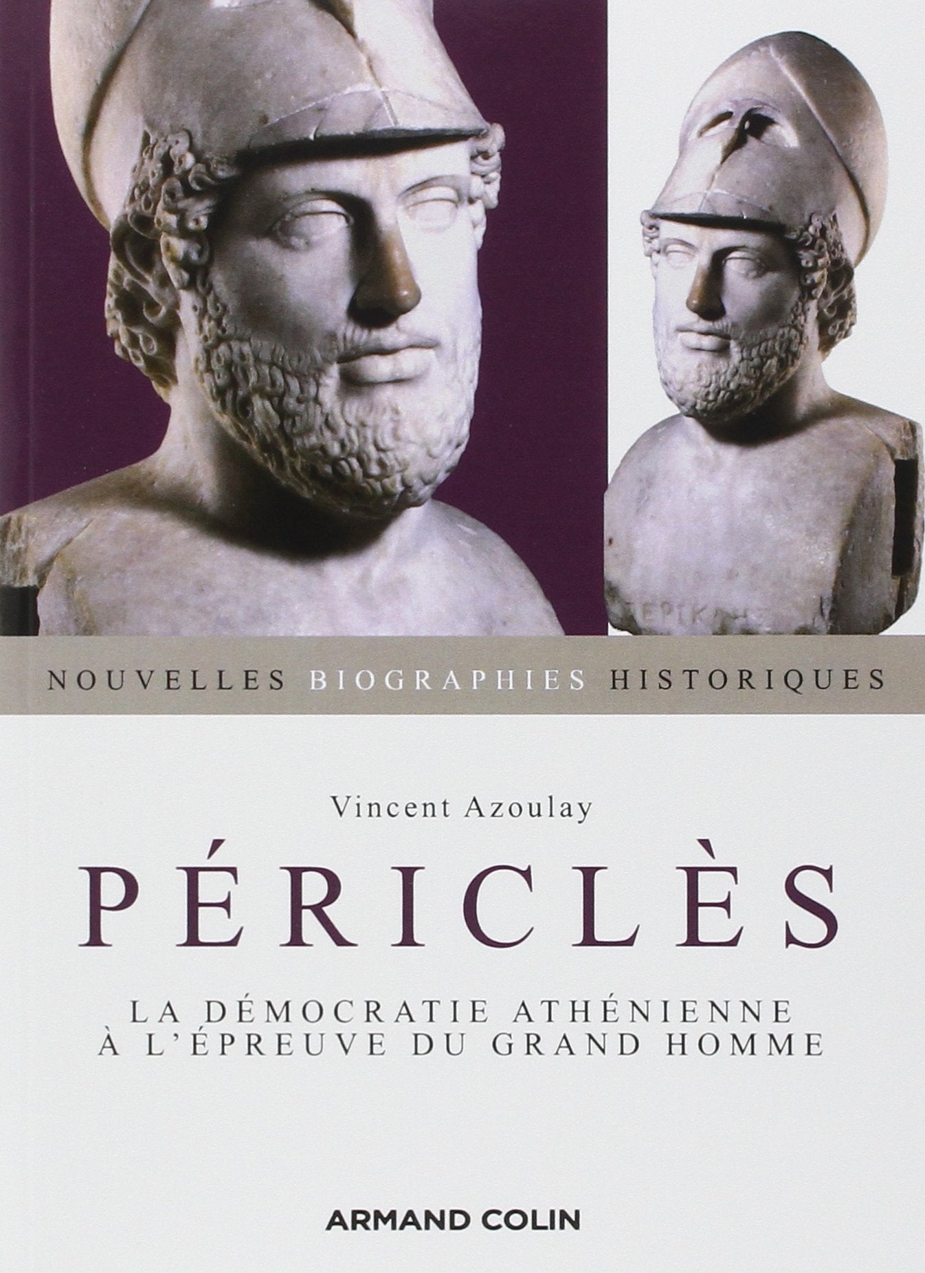 Périclès: La démocratie athénienne à l'épreuve du grand homme 9782200244187
