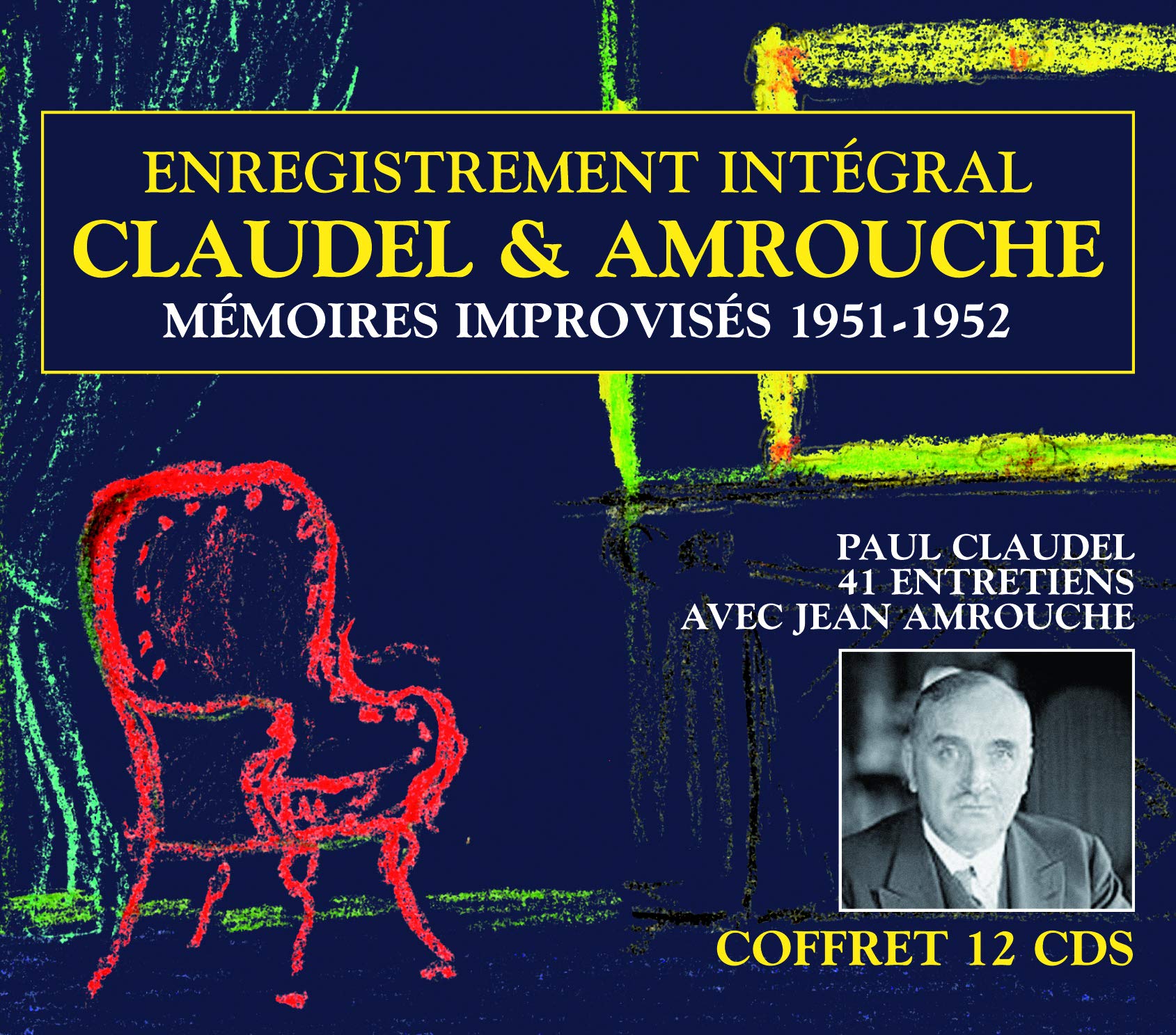 CLAUDEL AMROUCHE MEMOIRES IMPROVISES 1951 1952 ENREGISTREMENT INTEGRAL EN 12 CD AUDIO 3561302524825