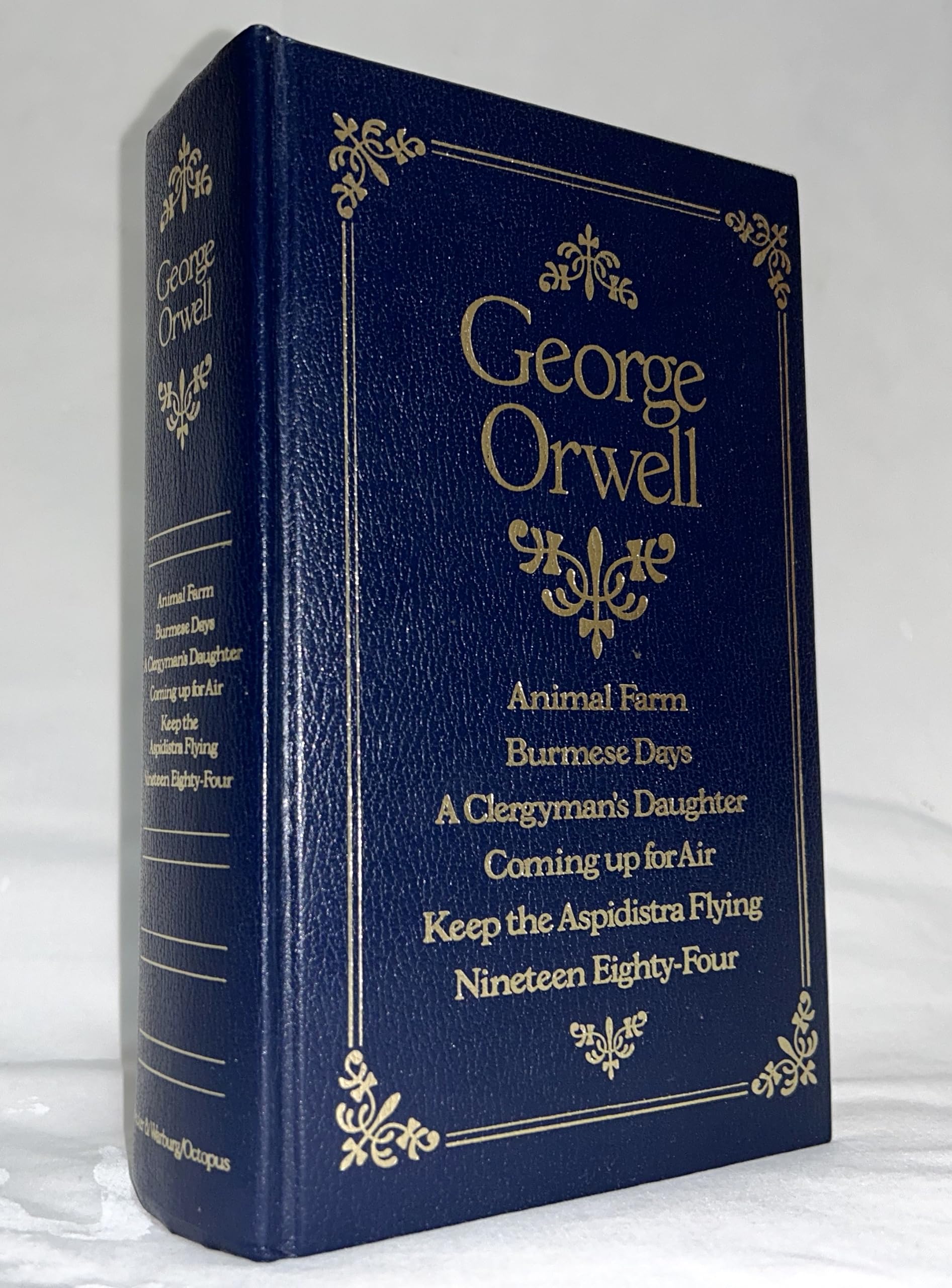 George Orwell Omnibus: The Complete Novels: Animal Farm, Burmese Days, A Clergyman's Daughter, Coming up for Air, Keep the Aspidistra Flying, and, 1984 Nineteen Eighty-Four 9780706405675