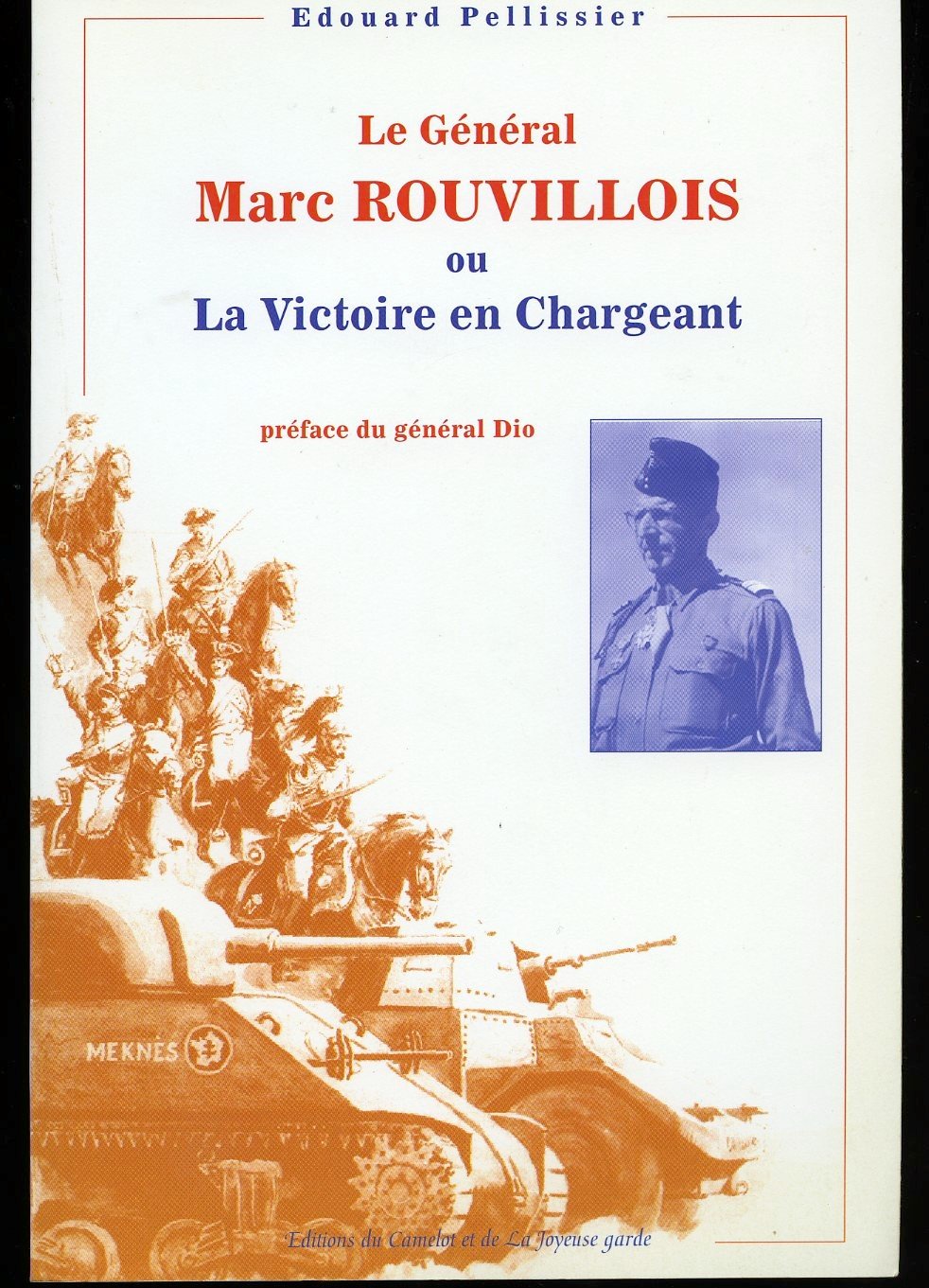 Le general marc rouvillois ou la victoire en chargeant 9782878980042