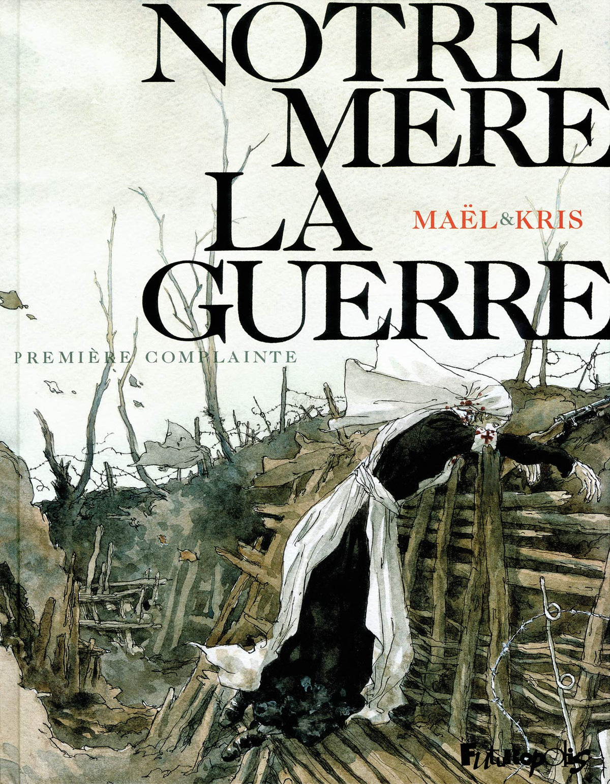 Notre mère la guerre, tome 1 : Première complainte 9782754801652