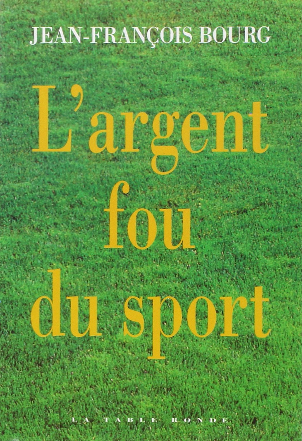 L'Argent fou du sport 9782710306214
