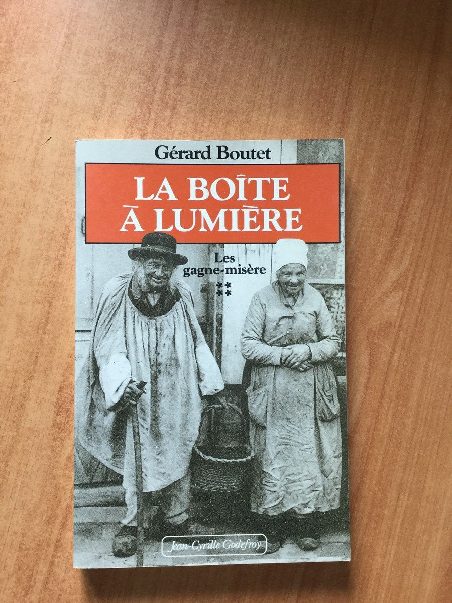 La Boîte à lumière. Les Gagne-misère, tome 4 9782865530762