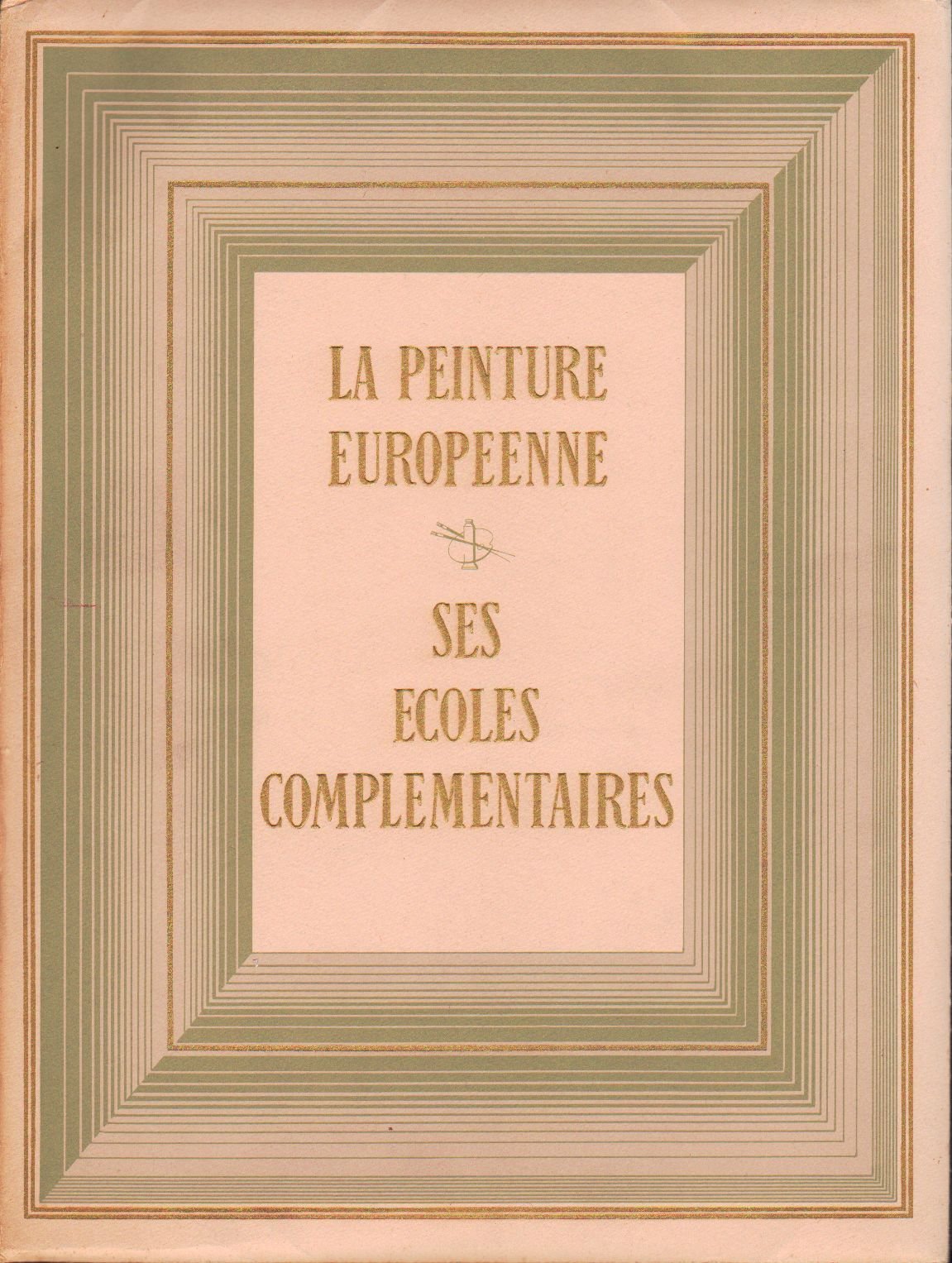 La peinture européenne et ses écoles complémentaires