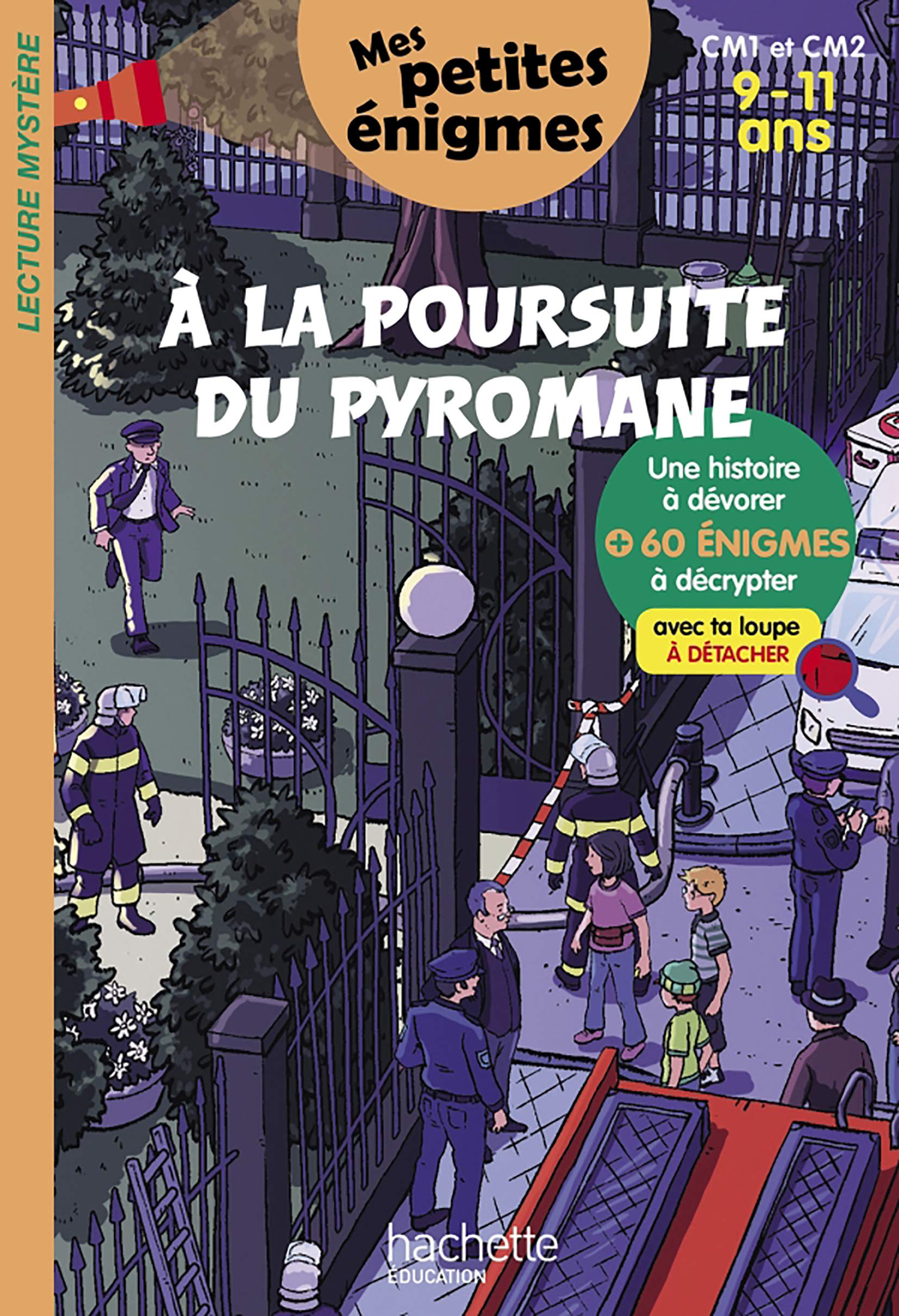 A la poursuite du pyromane - Mes petites énigmes CM1 et CM2 - Cahier de vacances 2022 9782017865490