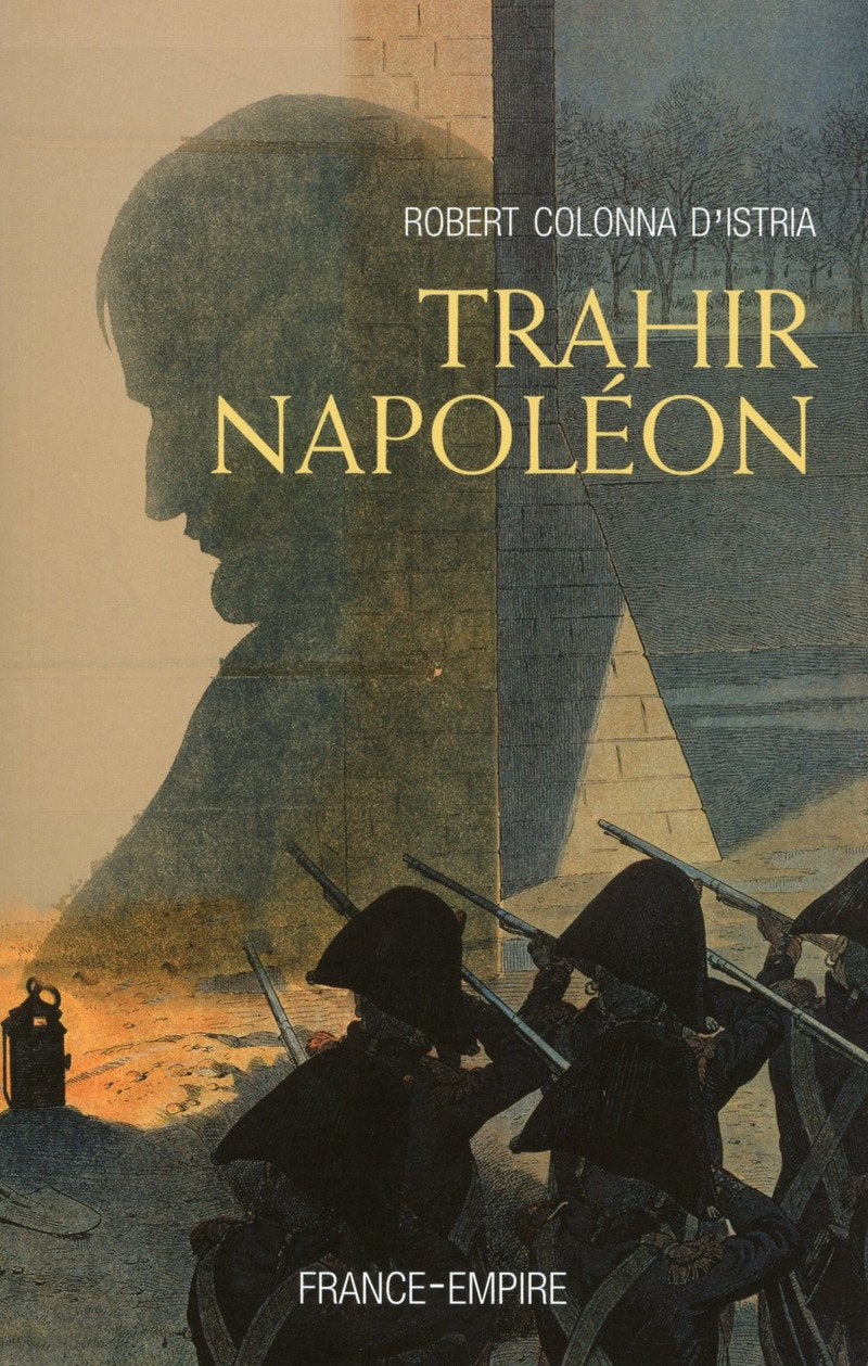 Trahir Napoléon 9782704812769