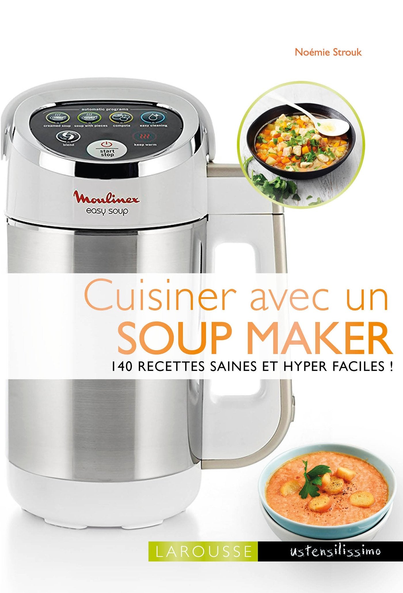 Cuisiner avec un soup maker: 140 recettes saines et hyper faciles 9782035948335